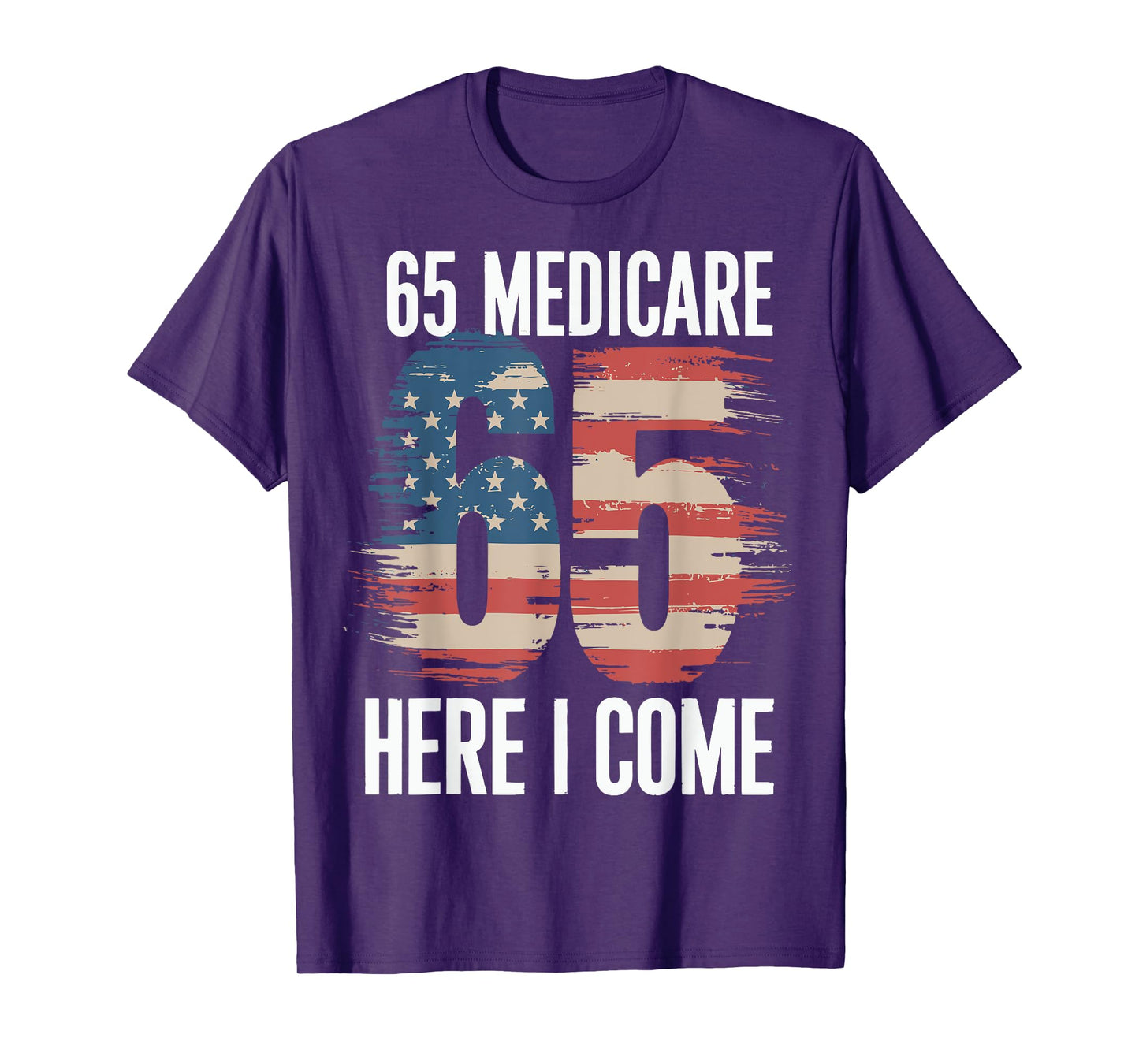 65 Medicare Here I Come T-Shirt