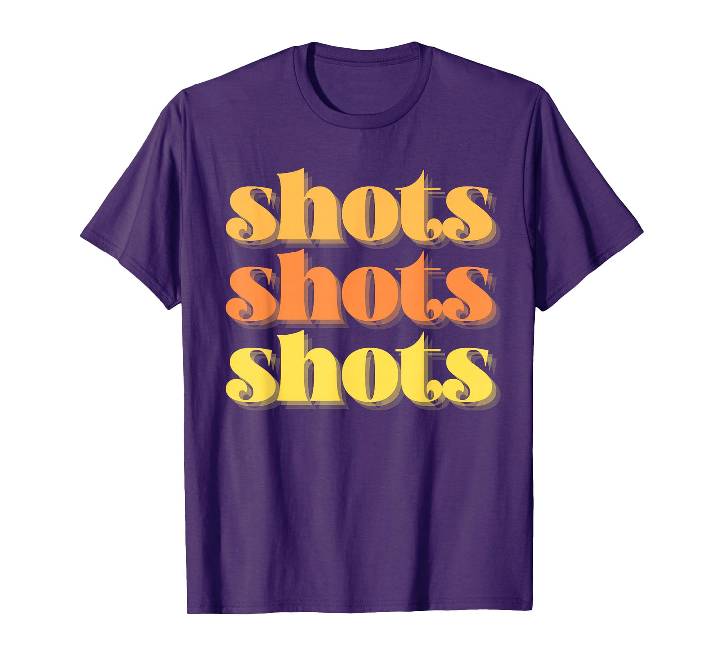 Shots Shots Shots Party Night Bar Life College Frat Retro T-Shirt
