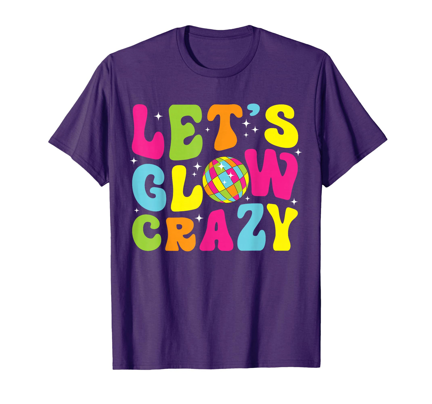 Let's Crazy Retro Birthday Party Glowing 80s 90s Group Team T-Shirt