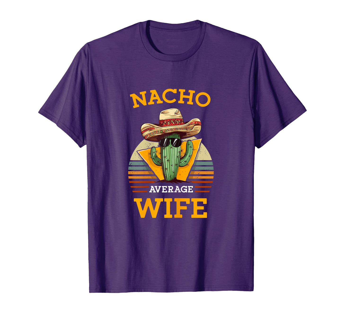 Nacho Average Wife Mexican Joke Vintage Funny Cinco De Mayo T-Shirt