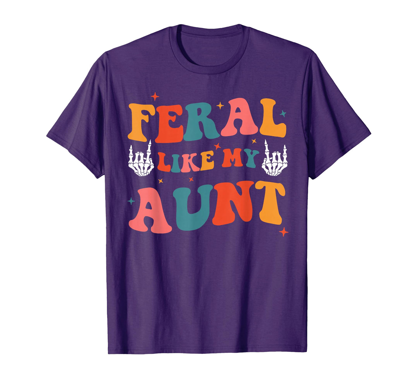 Feral Like My Aunt Funny Feral Nephew Niece Aunt Mothers Day T-Shirt