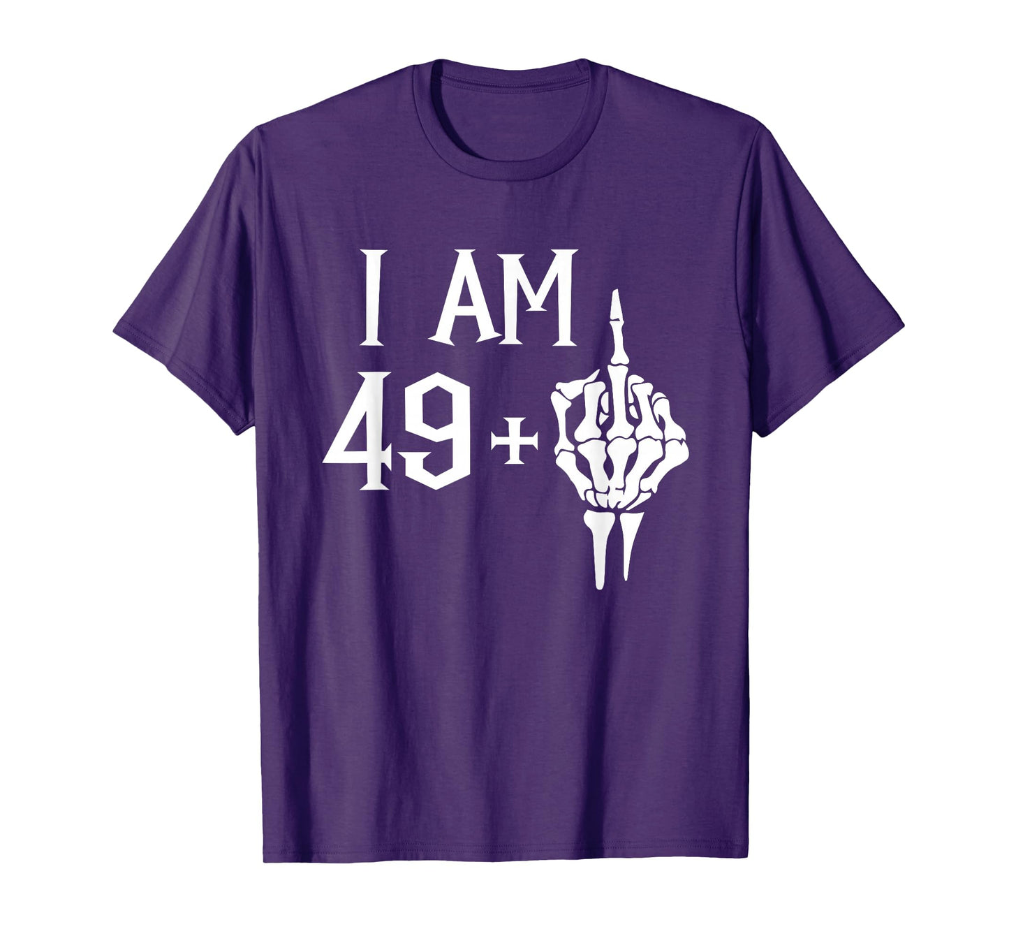 I Am 49 Plus 1 Middle Finger Skeleton 50th Birthday T-Shirt