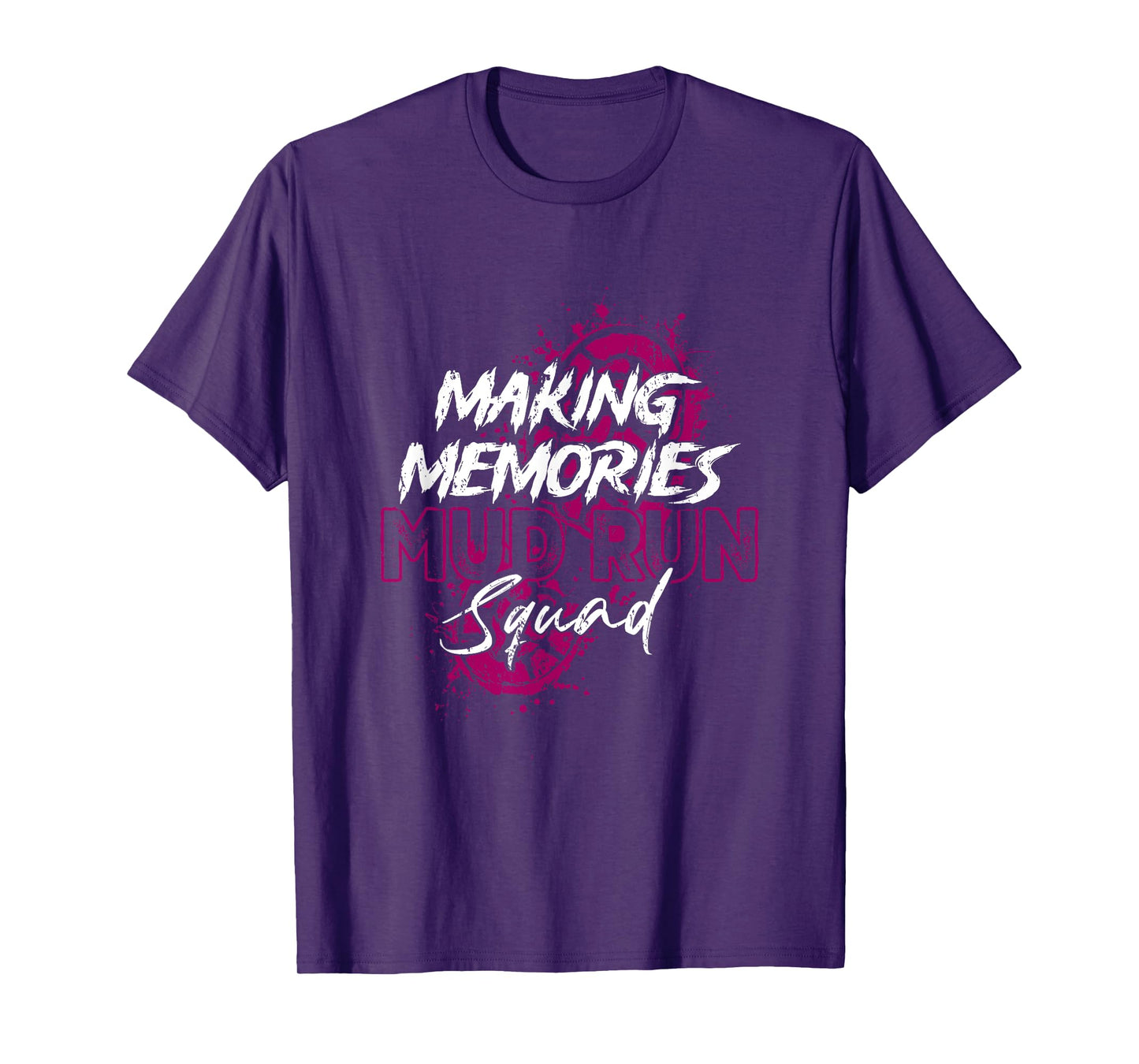 Making Memories Mud Run Squad Mud Girl Running Runner T-Shirt