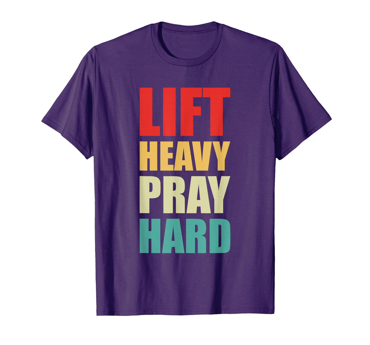 Lift Heavy Pray Hard Gym Christian Quote T-Shirt