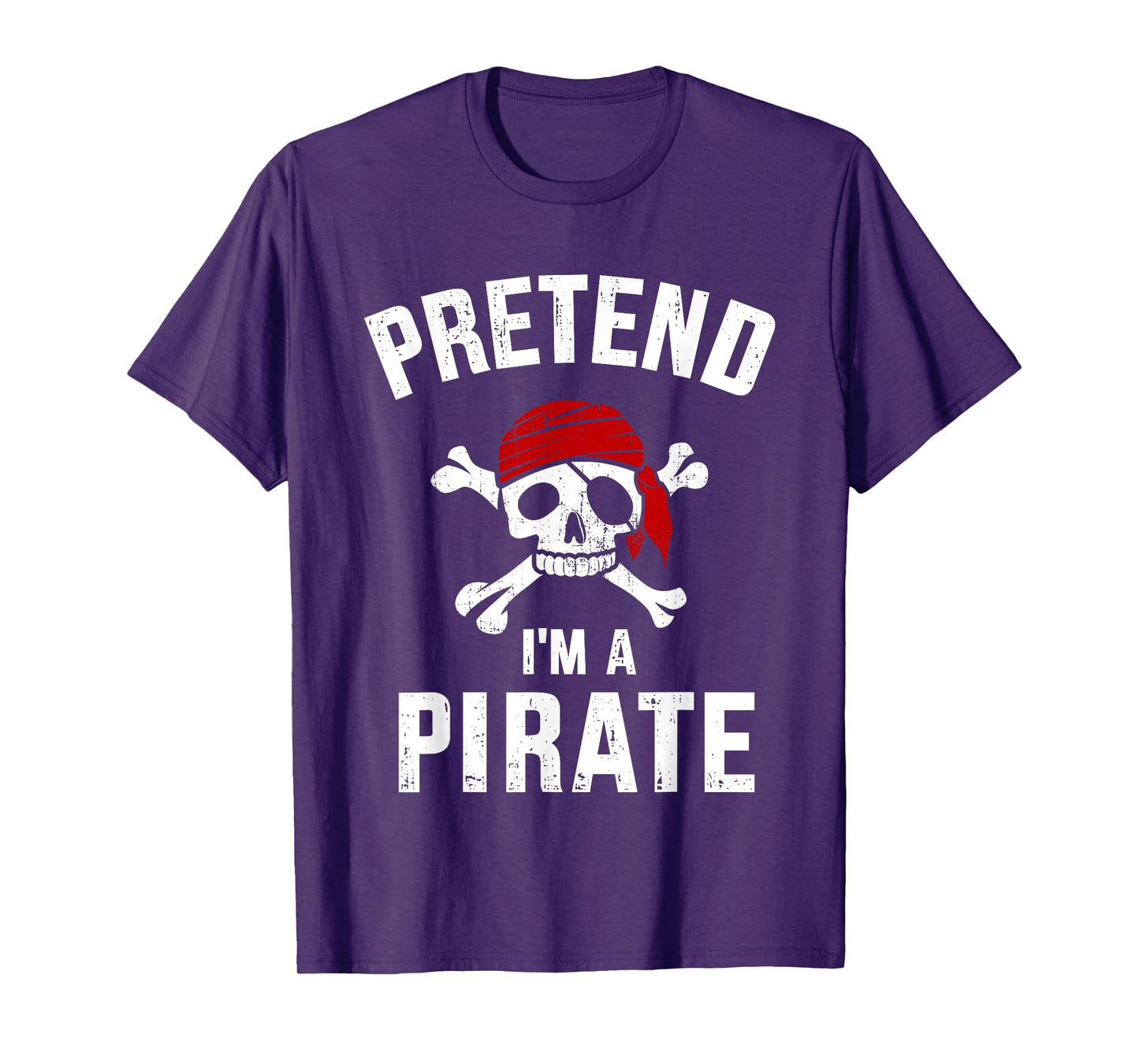 Pretend I'm a pirate funny lazy easy DIY halloween costume T-Shirt