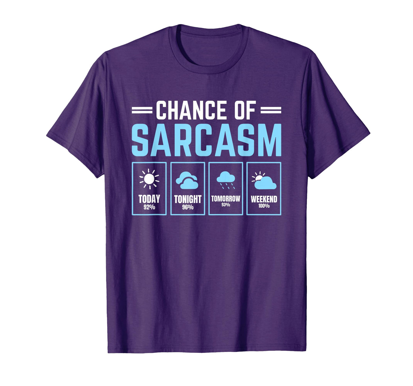 Chance of Sarcasm Weather T-Shirt