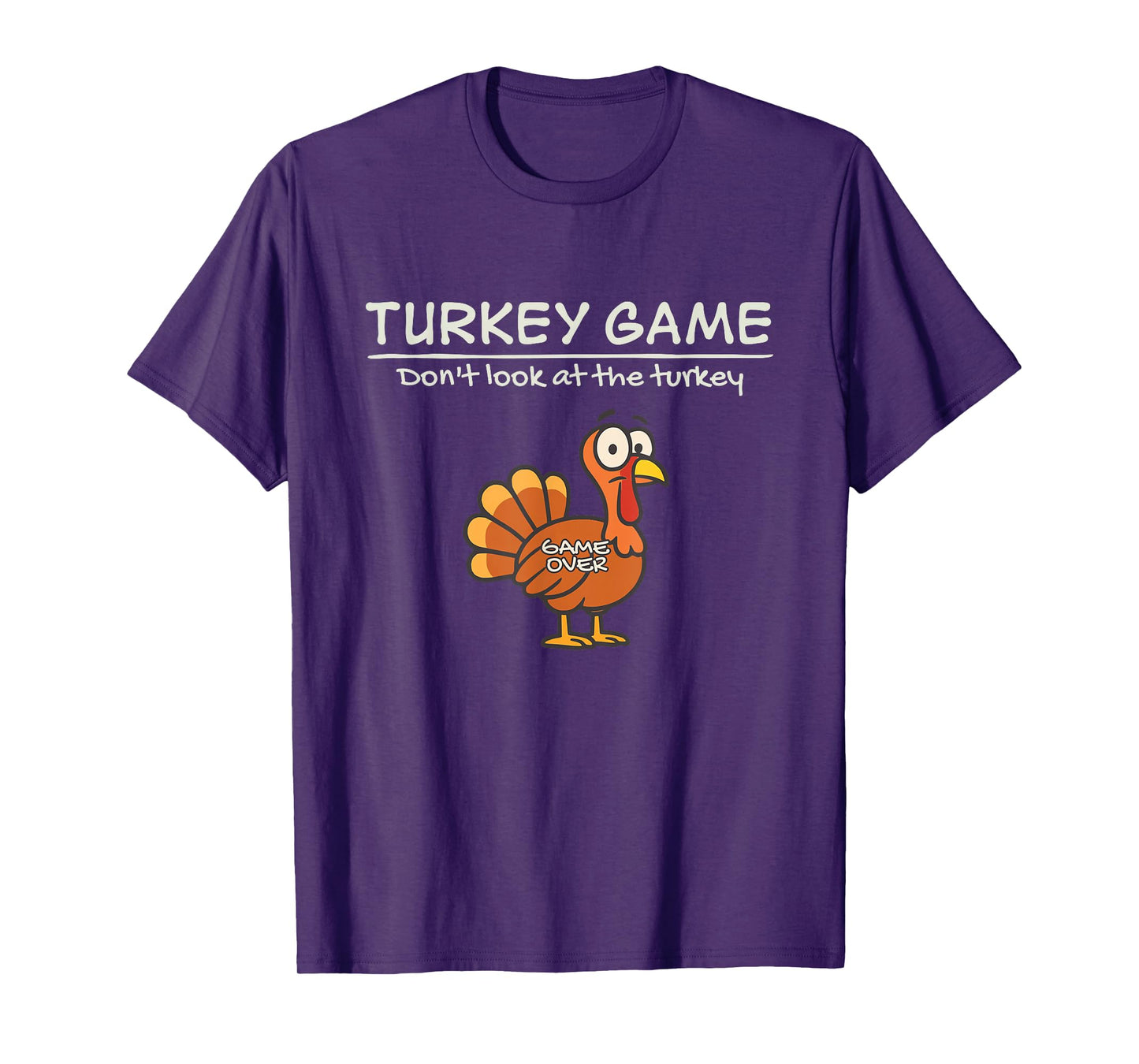 Turkey Game Don’t Look at The Turkey Funny T-Shirt