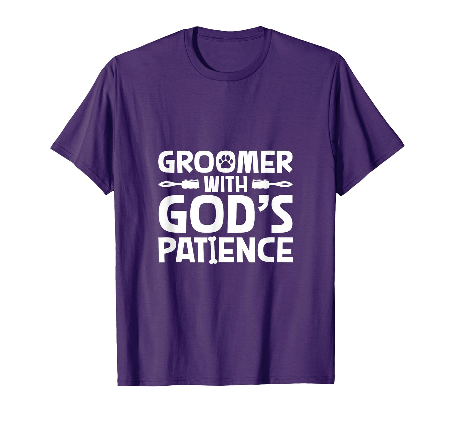 Groomer Power - God’s Patience T-Shirt
