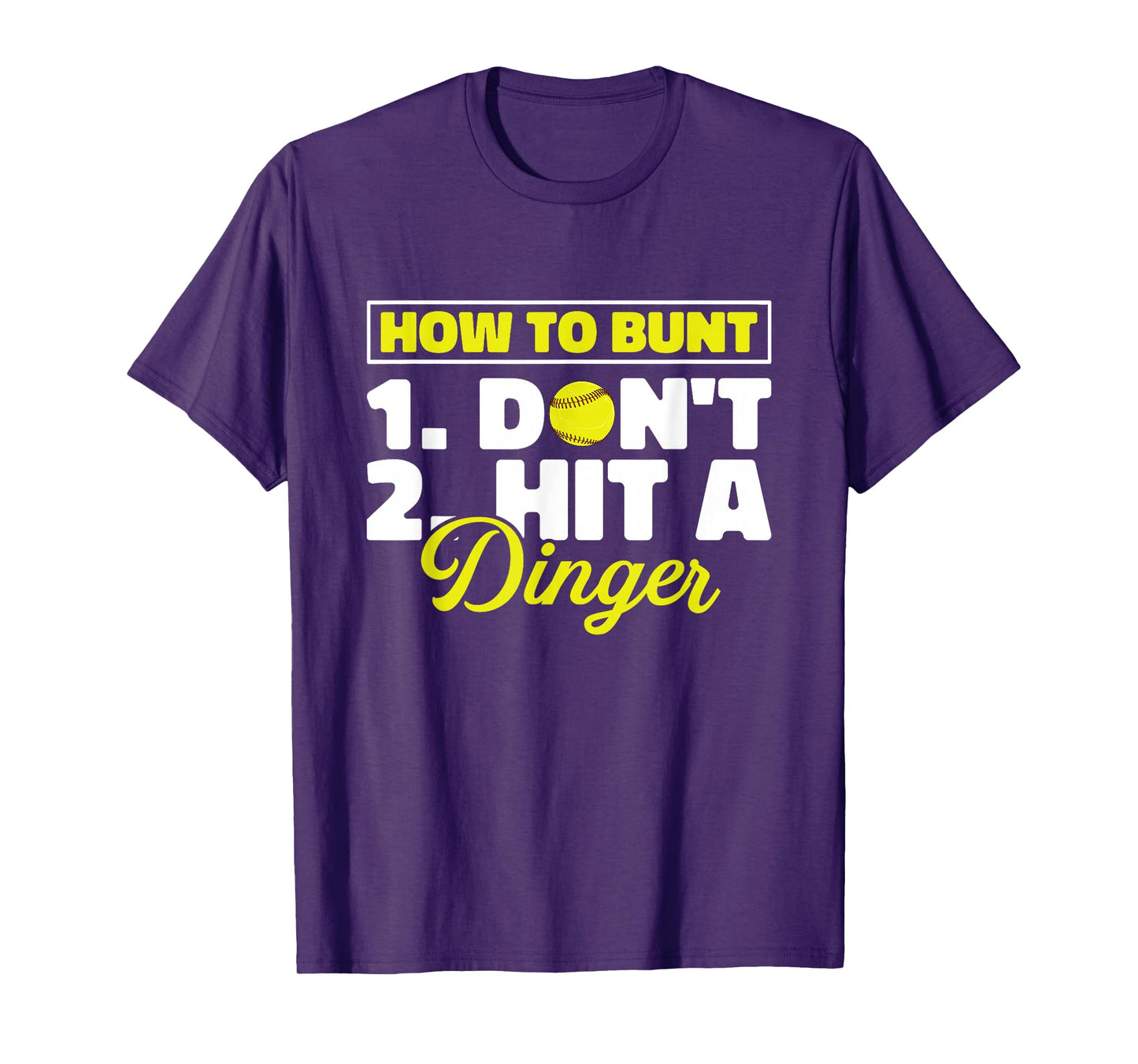 Funny Softball Pitcher Batter How To Bunt Dont Hit A Dinger T-Shirt