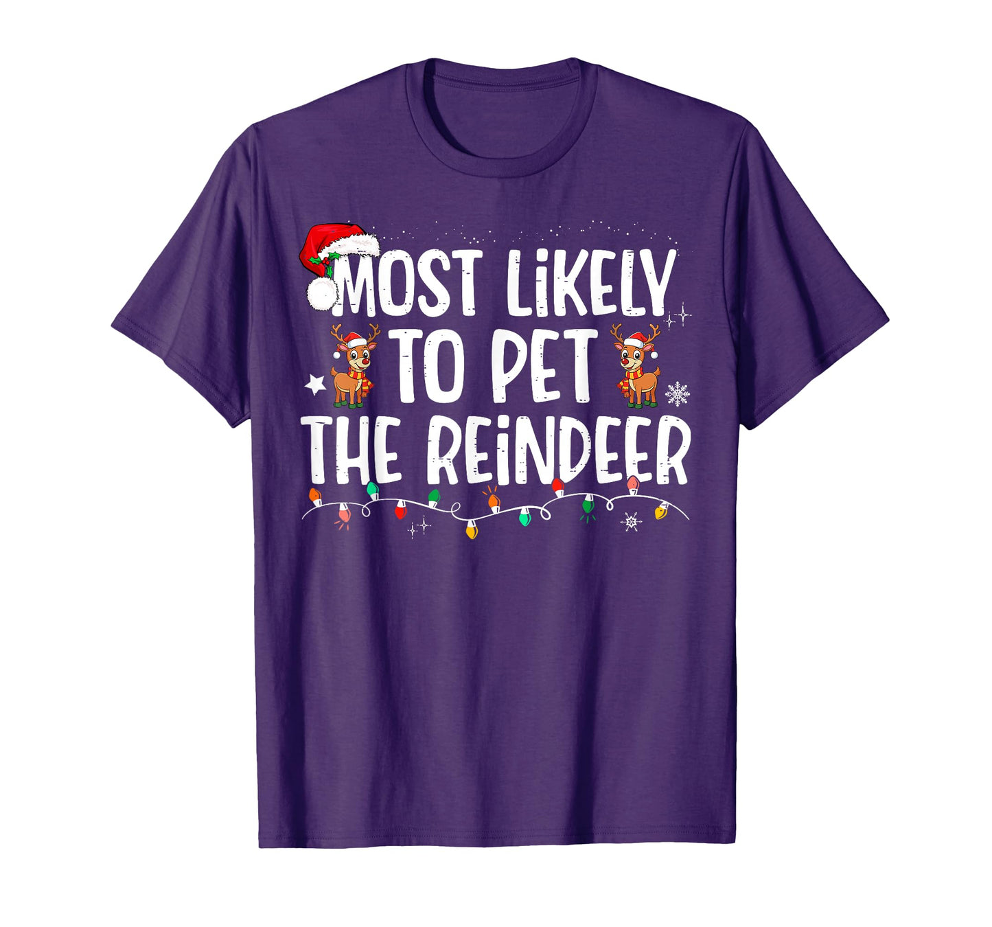 Most Likely To Pet The Reindeer Funny Christmas T-Shirt