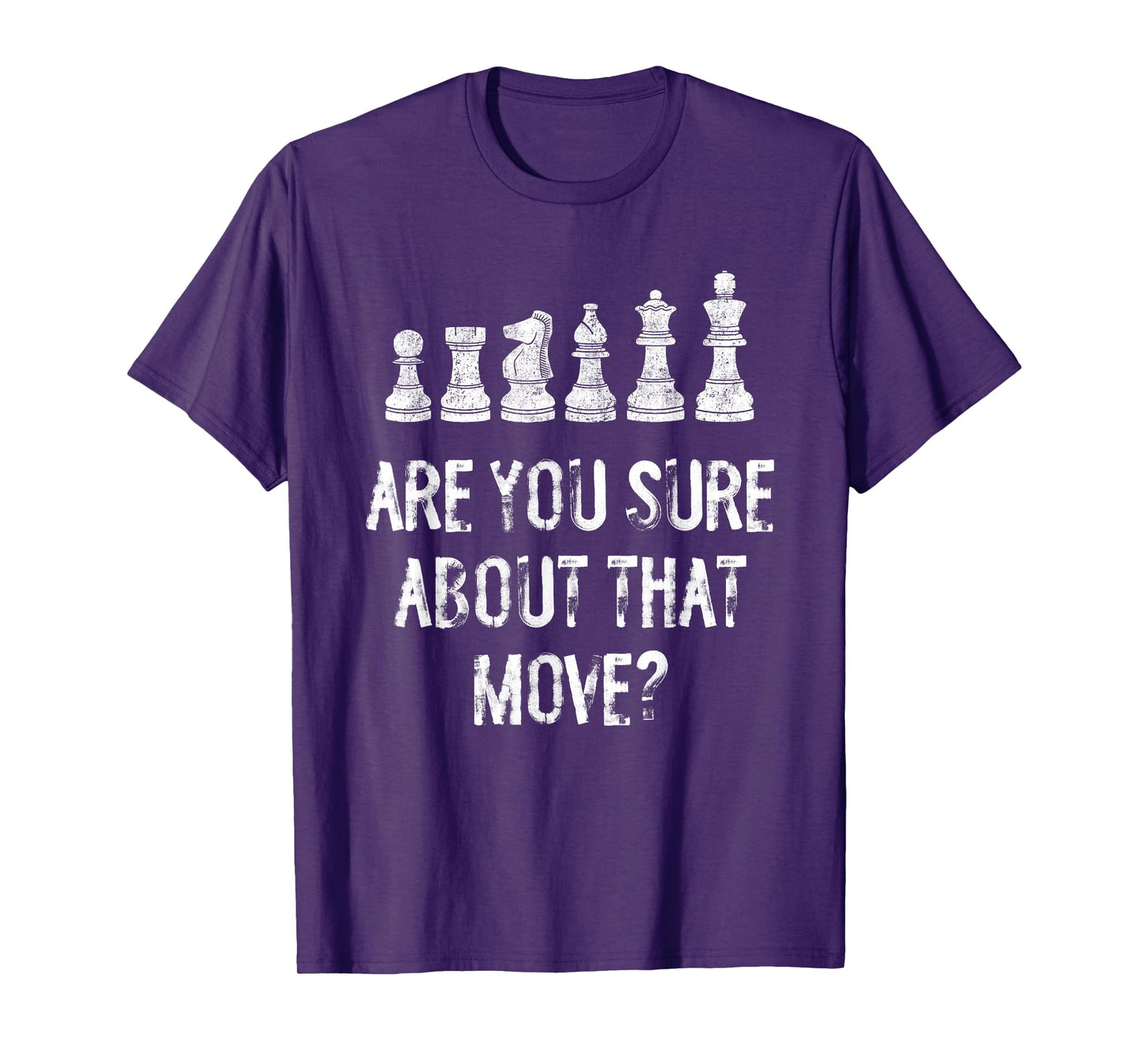 Are You Sure About That Move Funny Chess T-Shirt