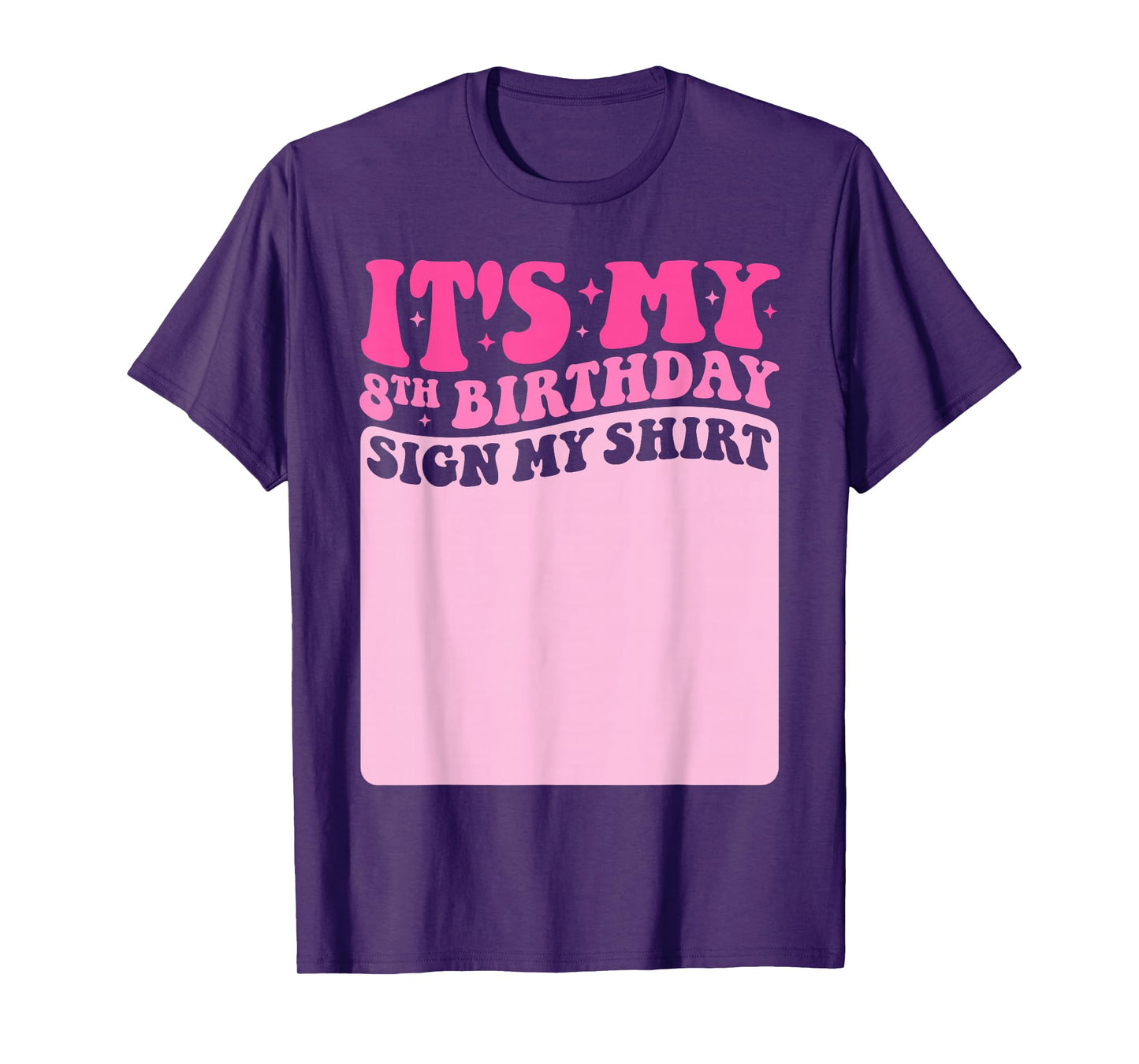 It's My 8th Birthday Girl Party Sign My Shirt Groovy Pink T-Shirt
