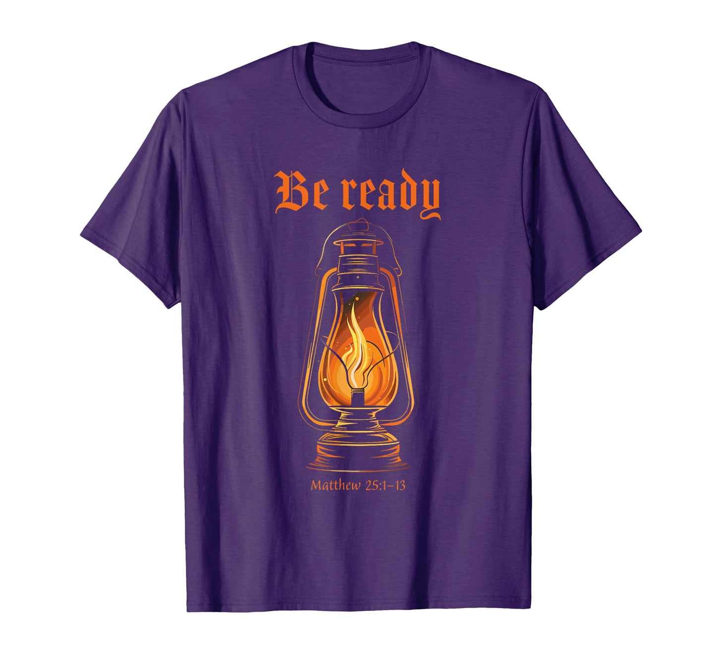 Got Oil? Rapture & Second Coming Matthew 25 Reminder Faith T-Shirt