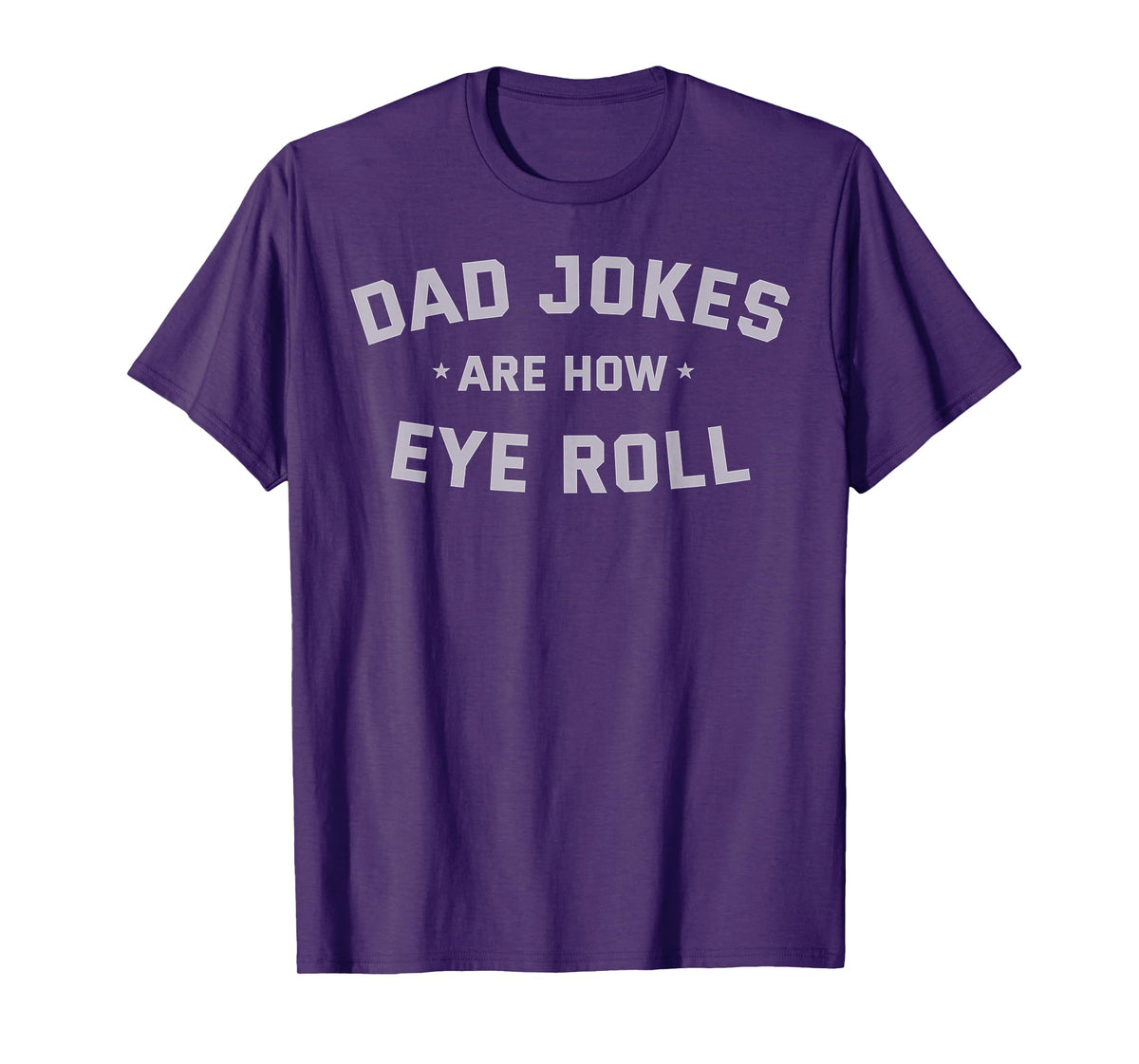 Fathers Day Gift Dad Jokes Are How Eye Roll Funny Vintage T-Shirt
