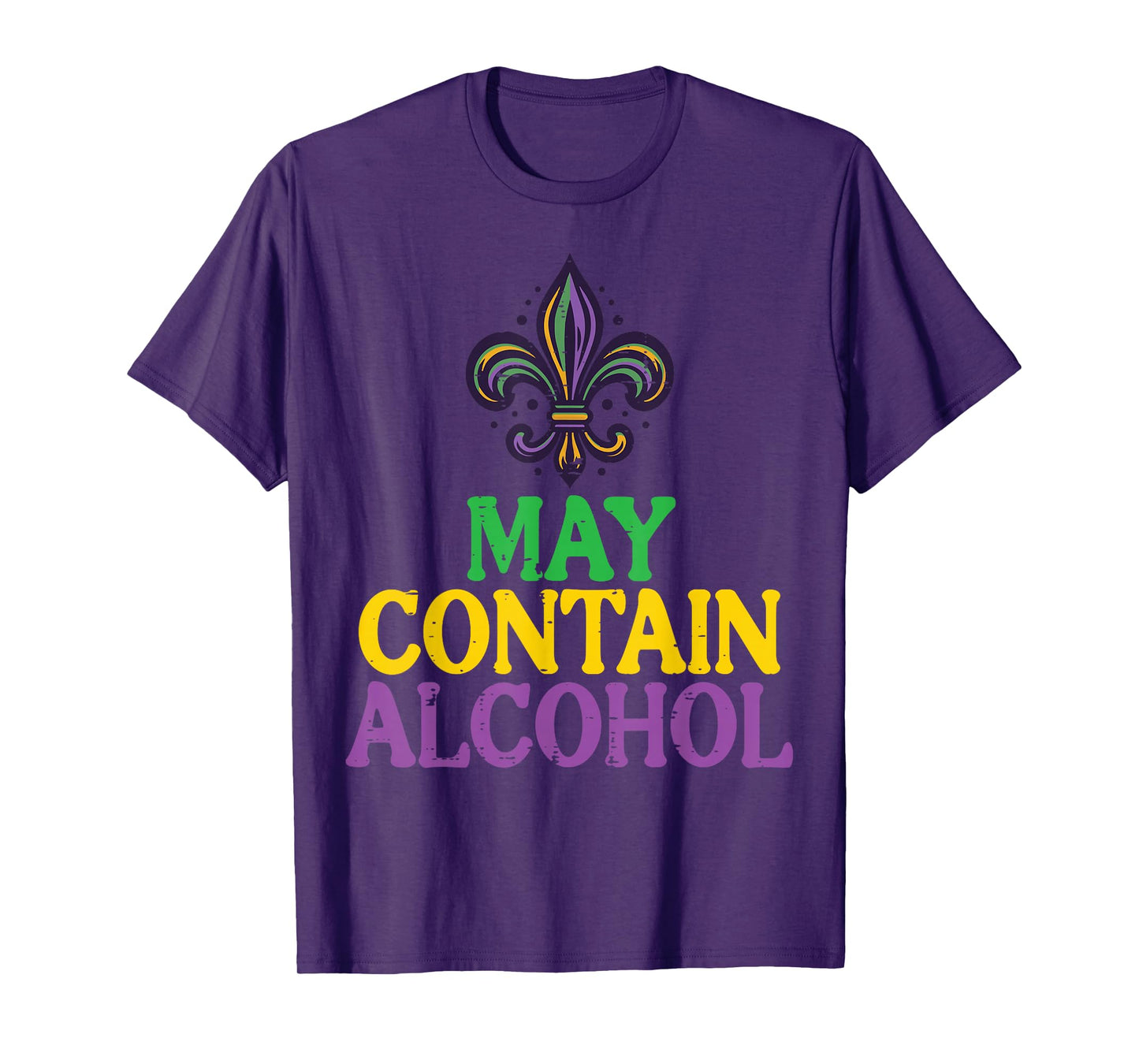 Mardi Gras May Contain Funny Fat Tuesday Party Men Women T-Shirt