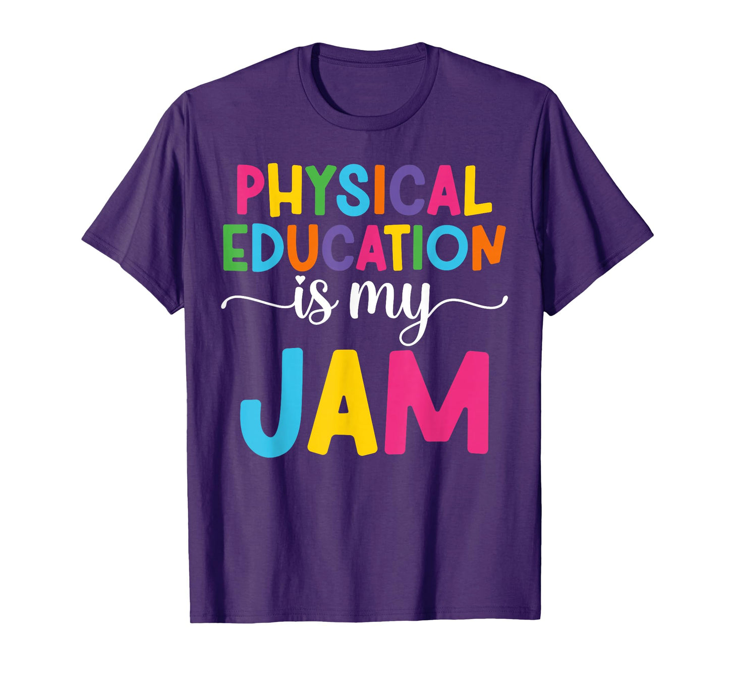 Physical Education is My Jam PE Coach Teacher Appreciation T-Shirt