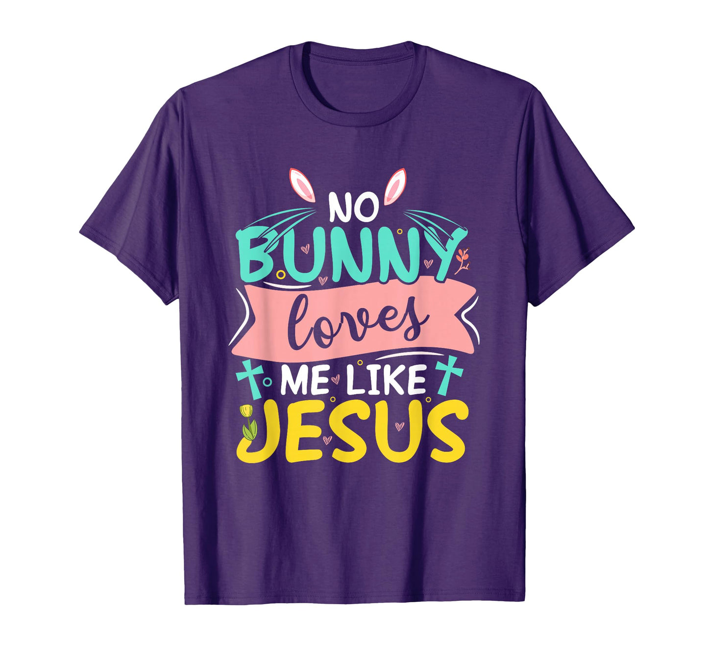 No Bunny Loves Me Like Jesus T-Shirt