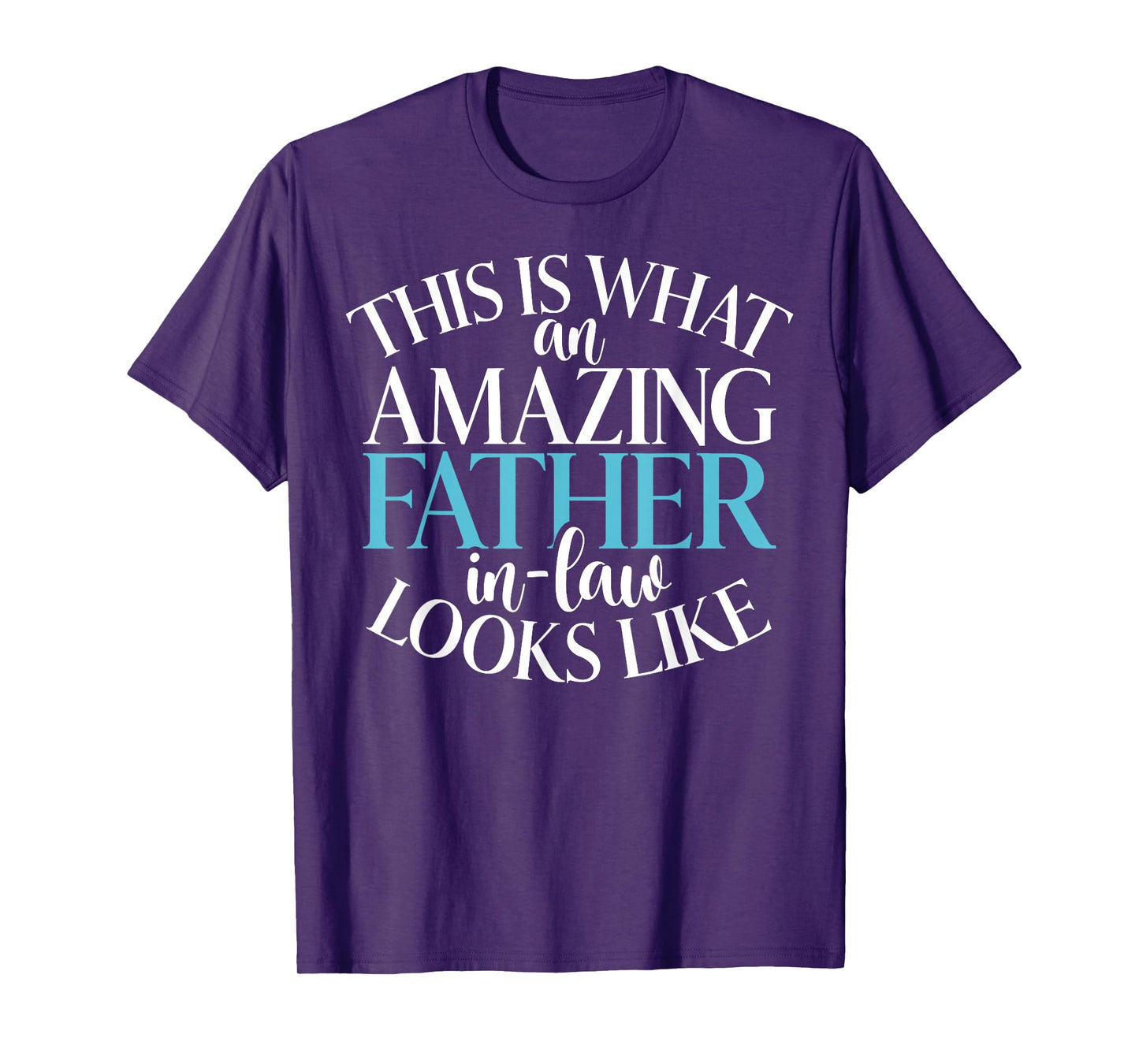 This is what an amazing Father in Law looks Father in Law T-Shirt