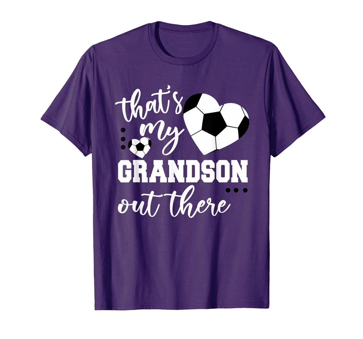 That's my grandson out there Soccer Grandma Mother's Day T-Shirt