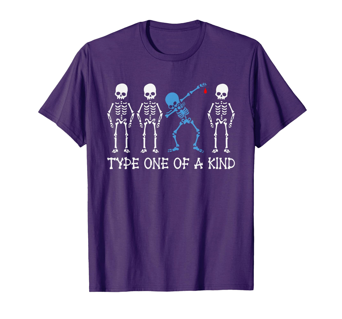 Type One Of A Kind Type 1 Diabetes Awareness Skeleton T-Shirt