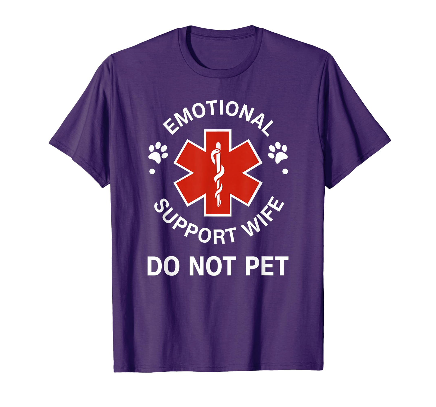 Emotional Support Wife Do Not Pet Funny Wife Girlfriend Joke T-Shirt
