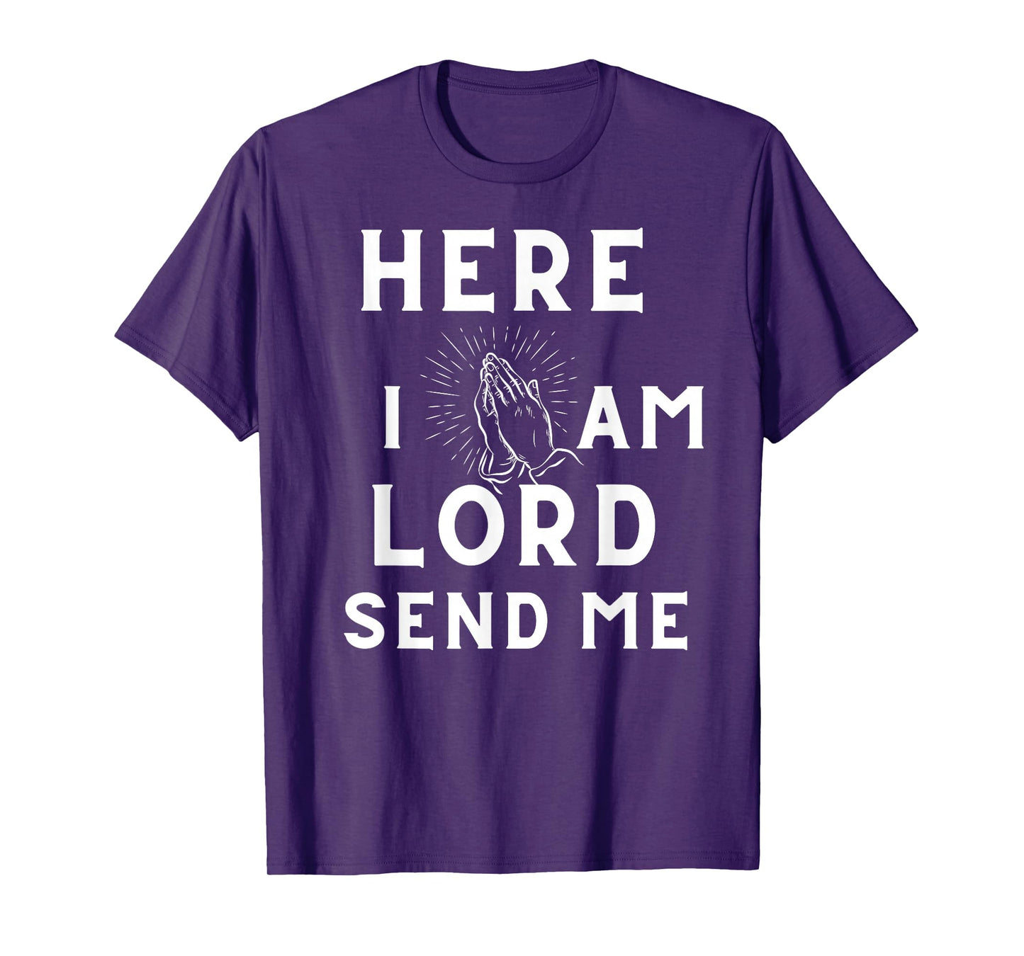 Here I Am Lord Send Me Christian Faith Inspirational T-Shirt