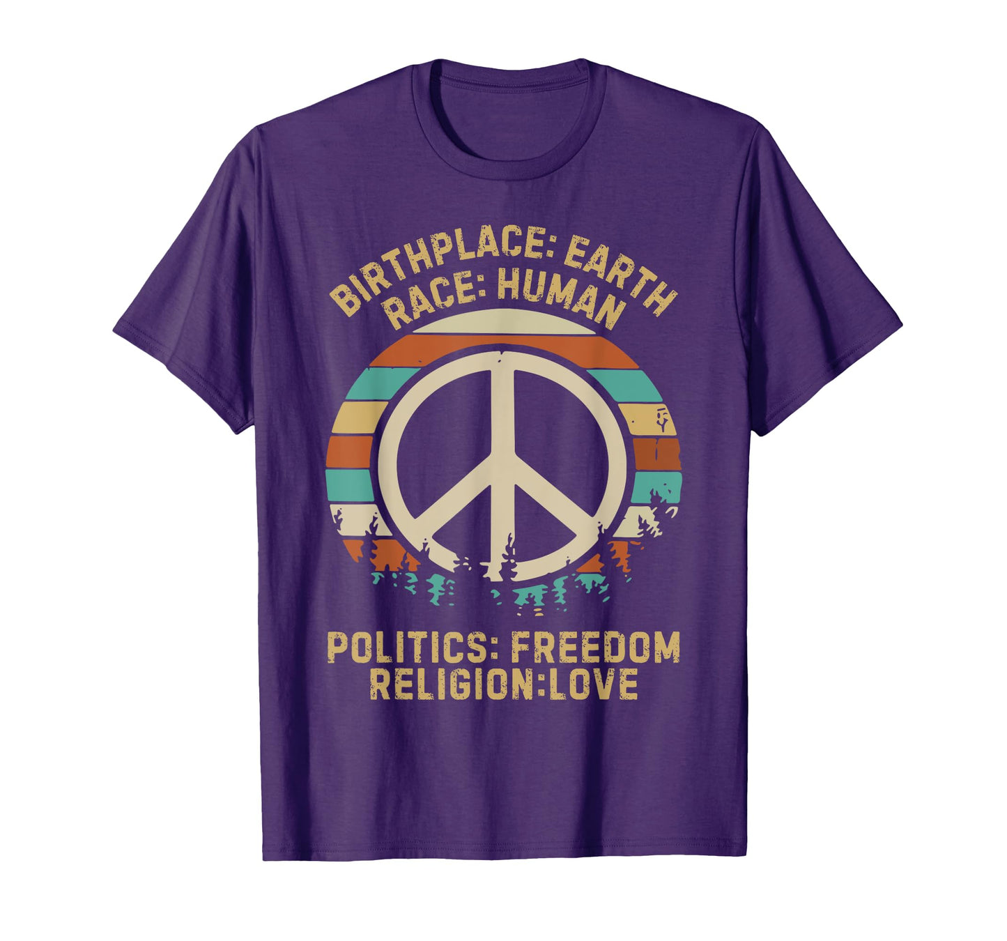 Birth Place Earth Race Human Politics Freedom Religion Love T-Shirt