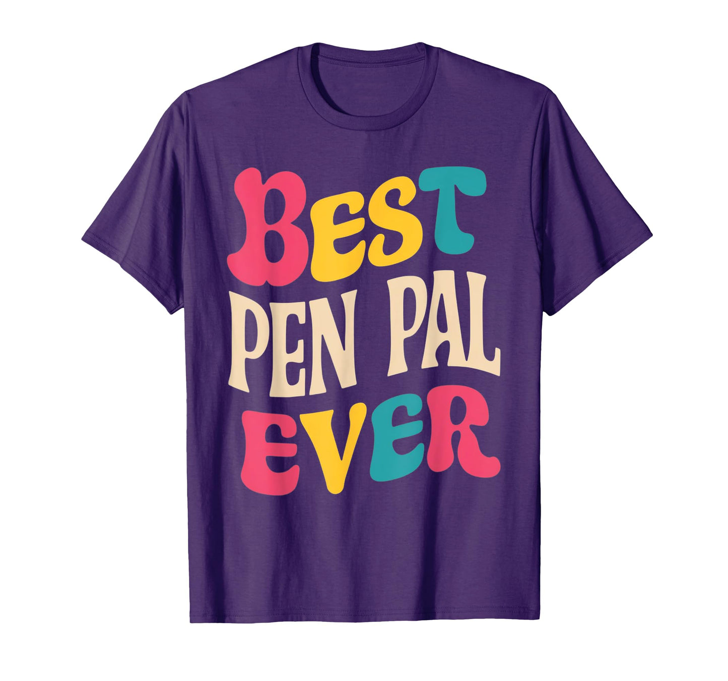 Best Pen Pal Ever Pen Pal Gifts Holidays Birthdays Teacher T-Shirt