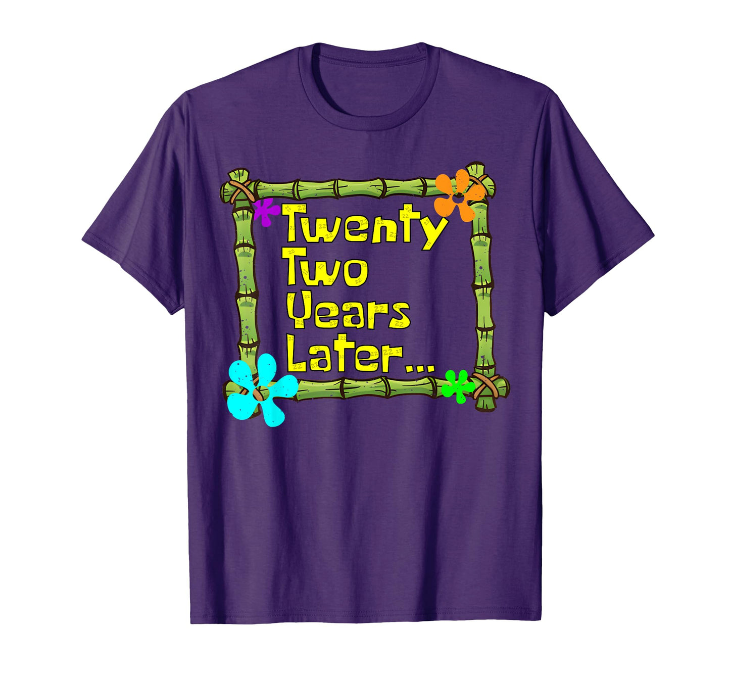 22 Years Later Twenty Two Year Old Funny 22nd Birthday Party T-Shirt