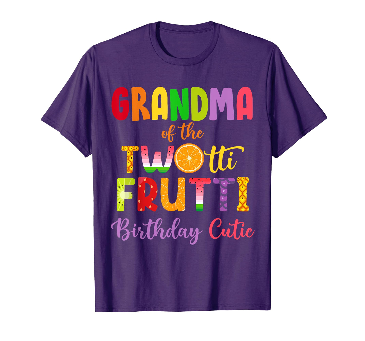 Grandma Of the Twotti Frutti Auntie 2nd Birthday Party Fruit T-Shirt