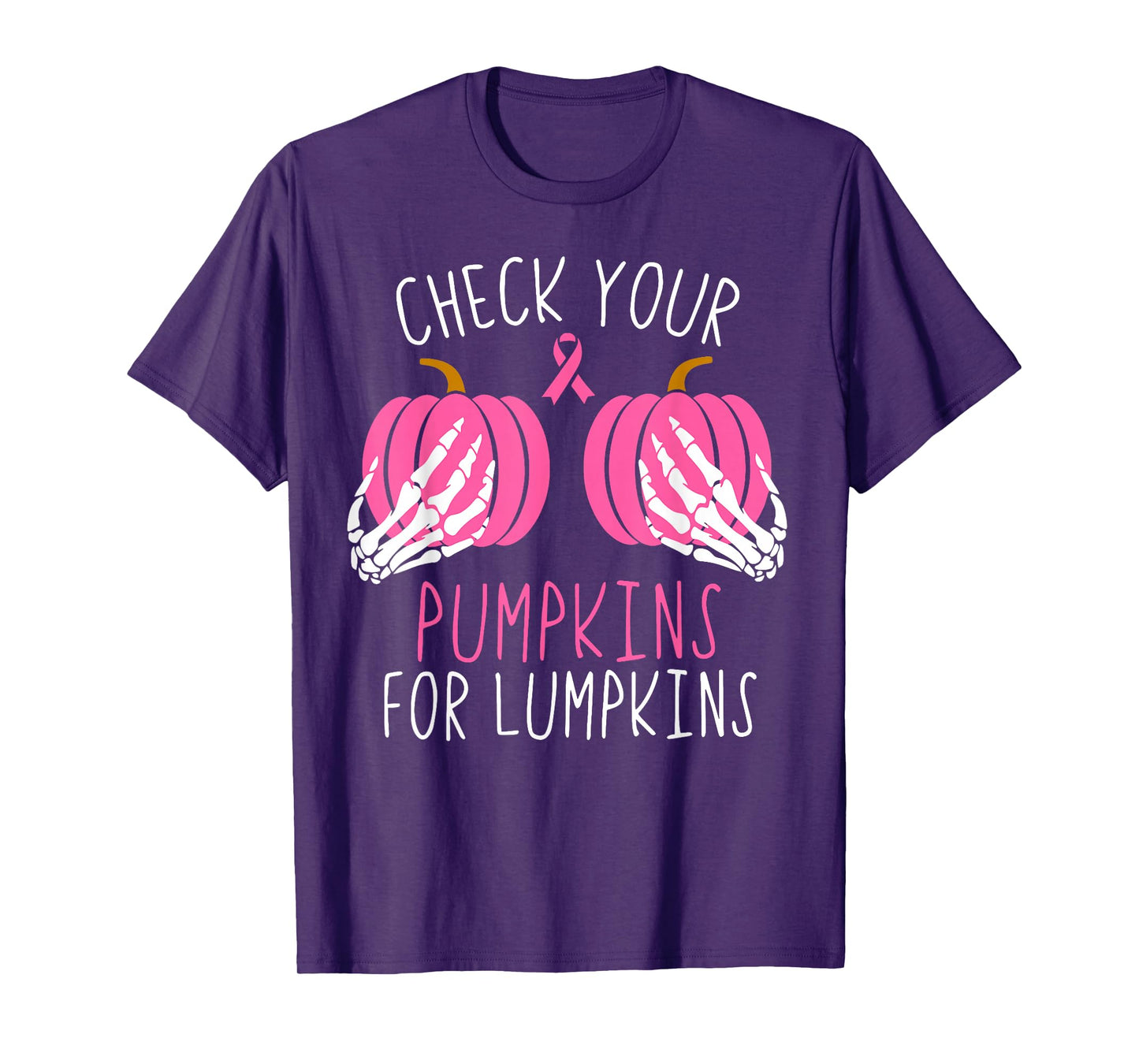 Check Your Pumpkins for Lumpkins Breast Cancer Awareness T-Shirt