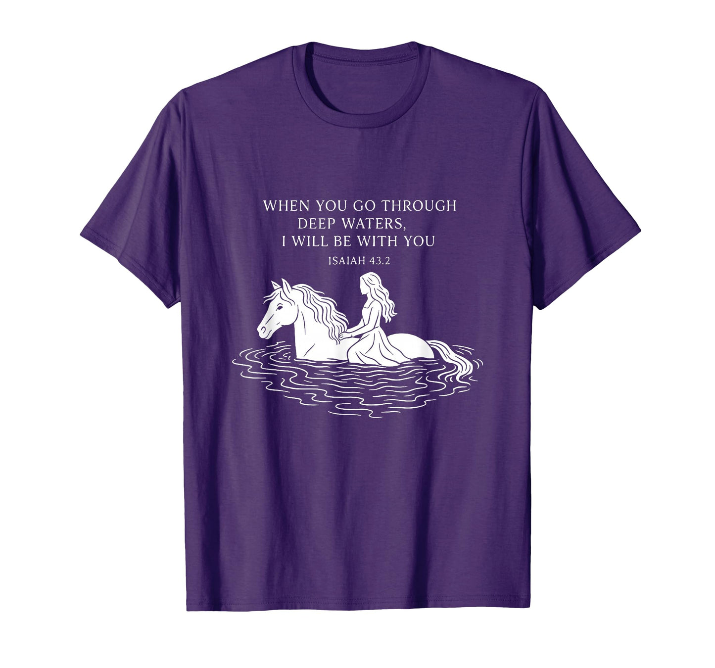 You Go Through Deep Waters I Will Be with You Horse Jesus T-Shirt