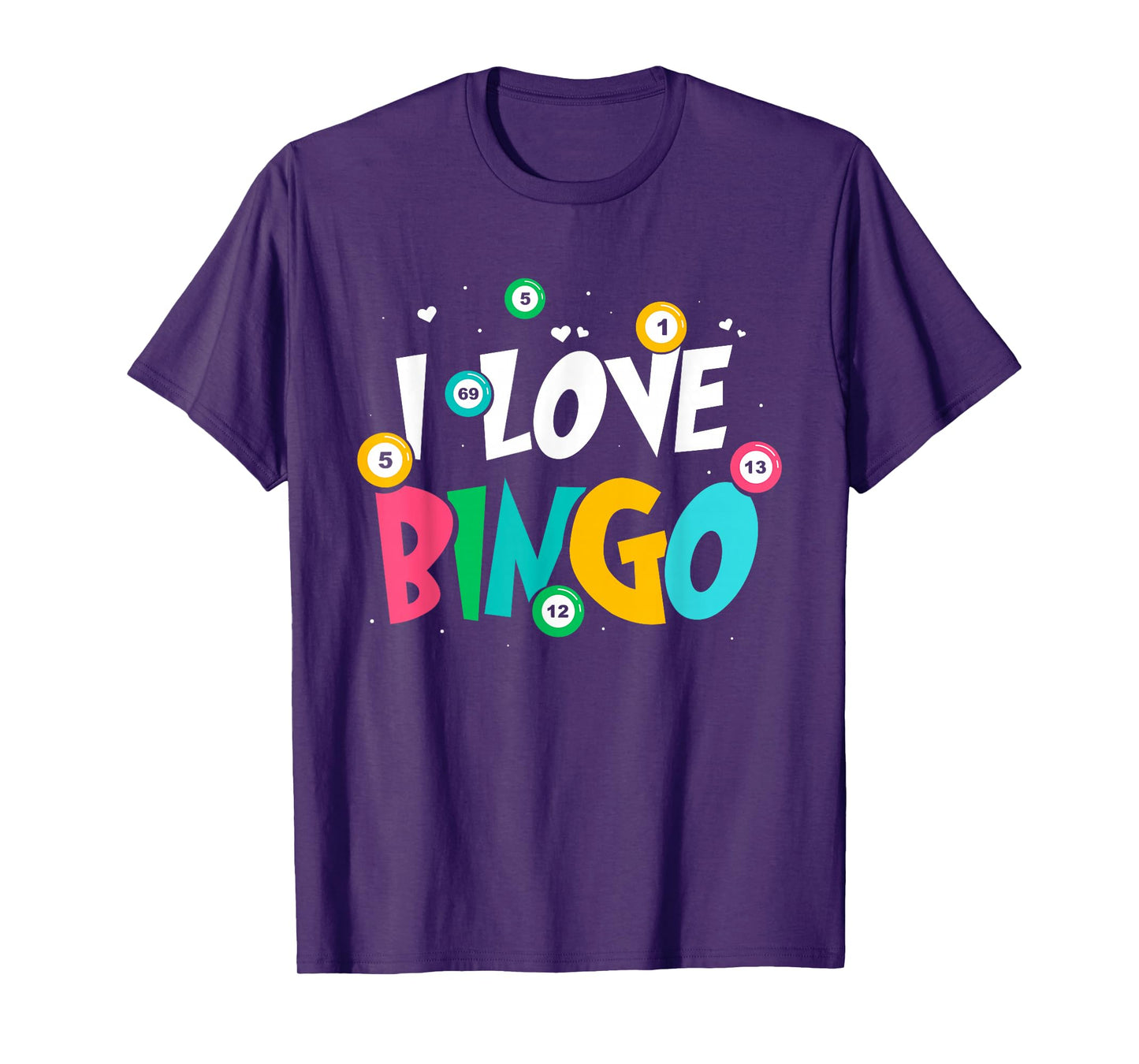 I Love Bingo Game Lover Player Humor T-Shirt