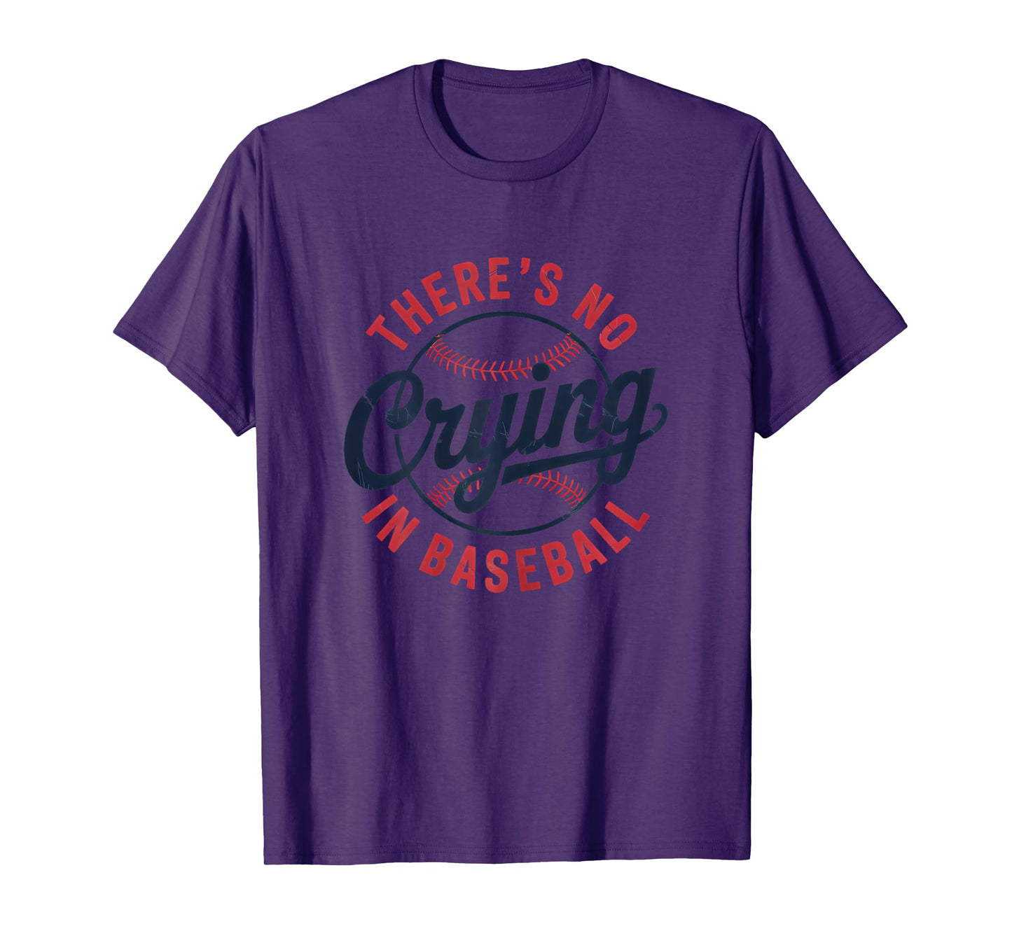 There Is No Crying In Baseball Funny Game Day Baseball Mom T-Shirt