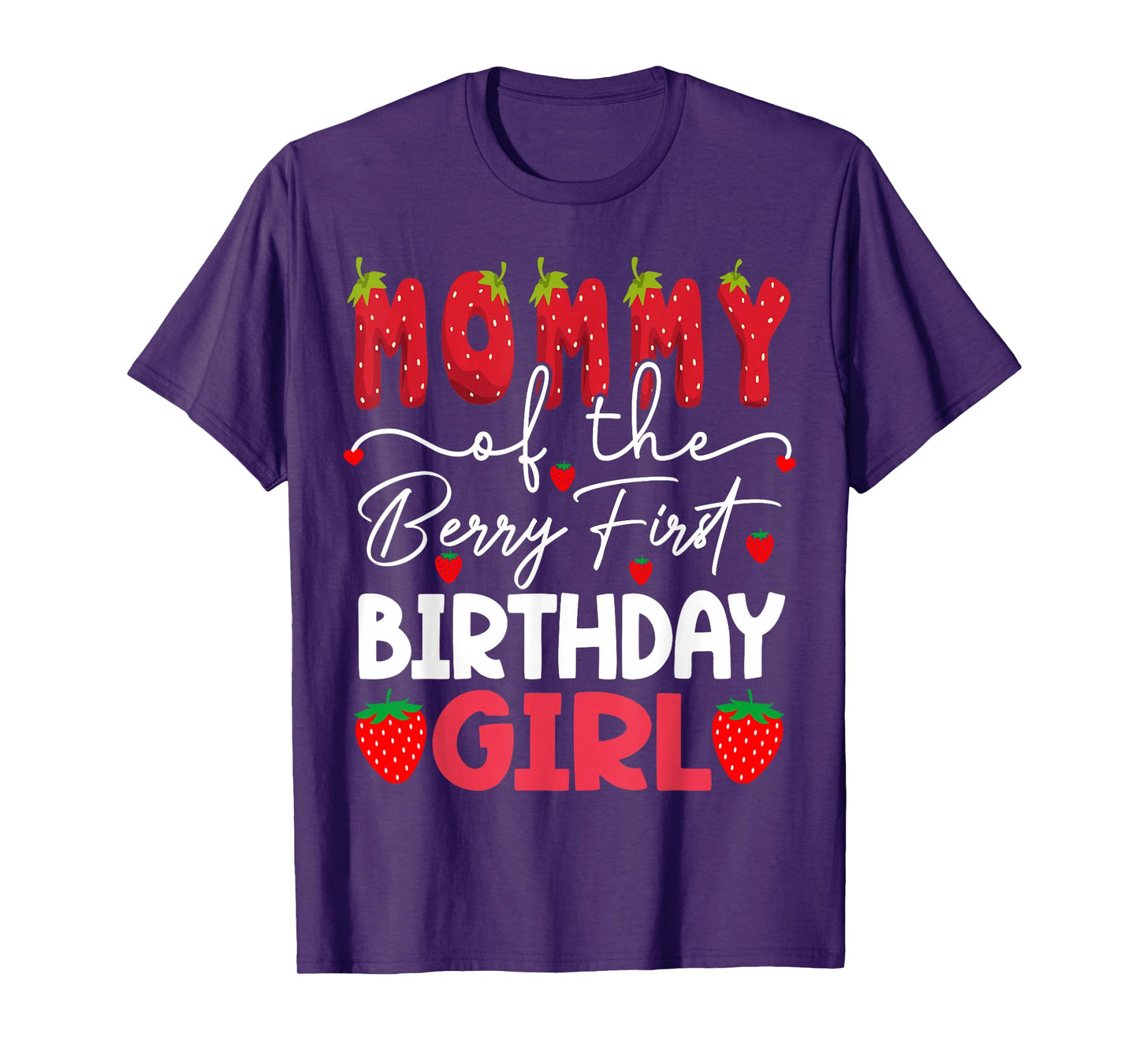 Mommy Of The Berry First Birthday Girl Strawberry T-Shirt