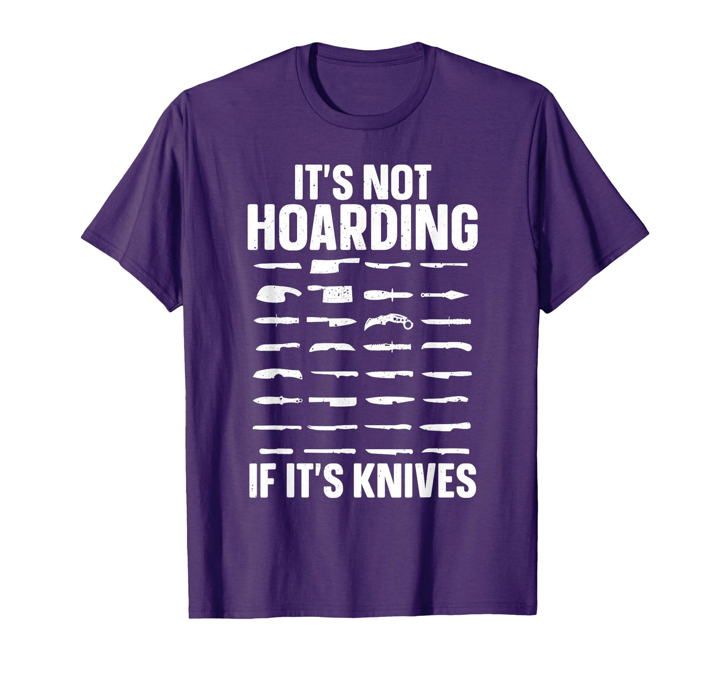 Funny Knife Design For Men Women Collectible Knife Collector T-Shirt