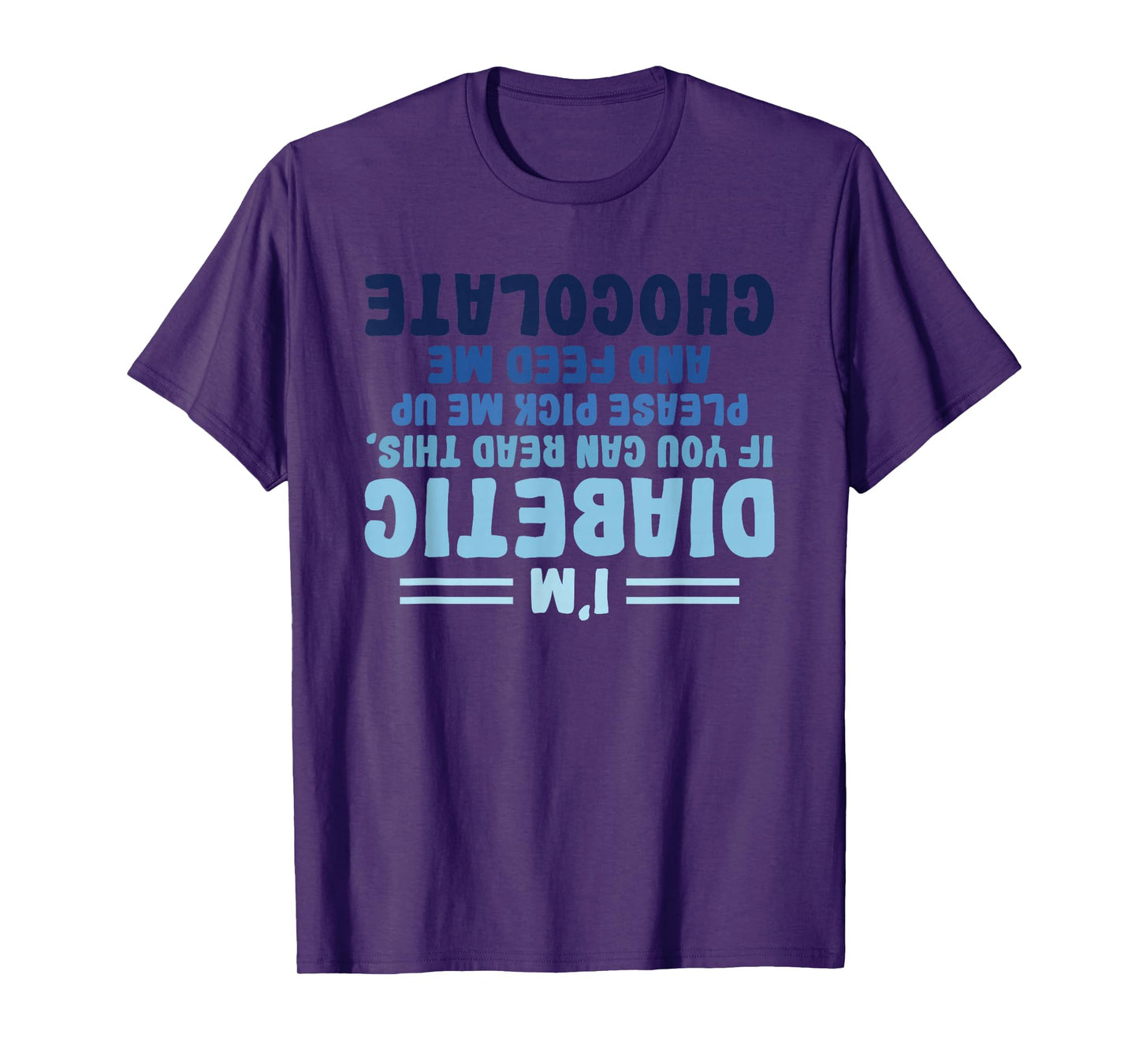 Funny Diabetic Upside Down - Diabetics Diabetes Awareness T-Shirt