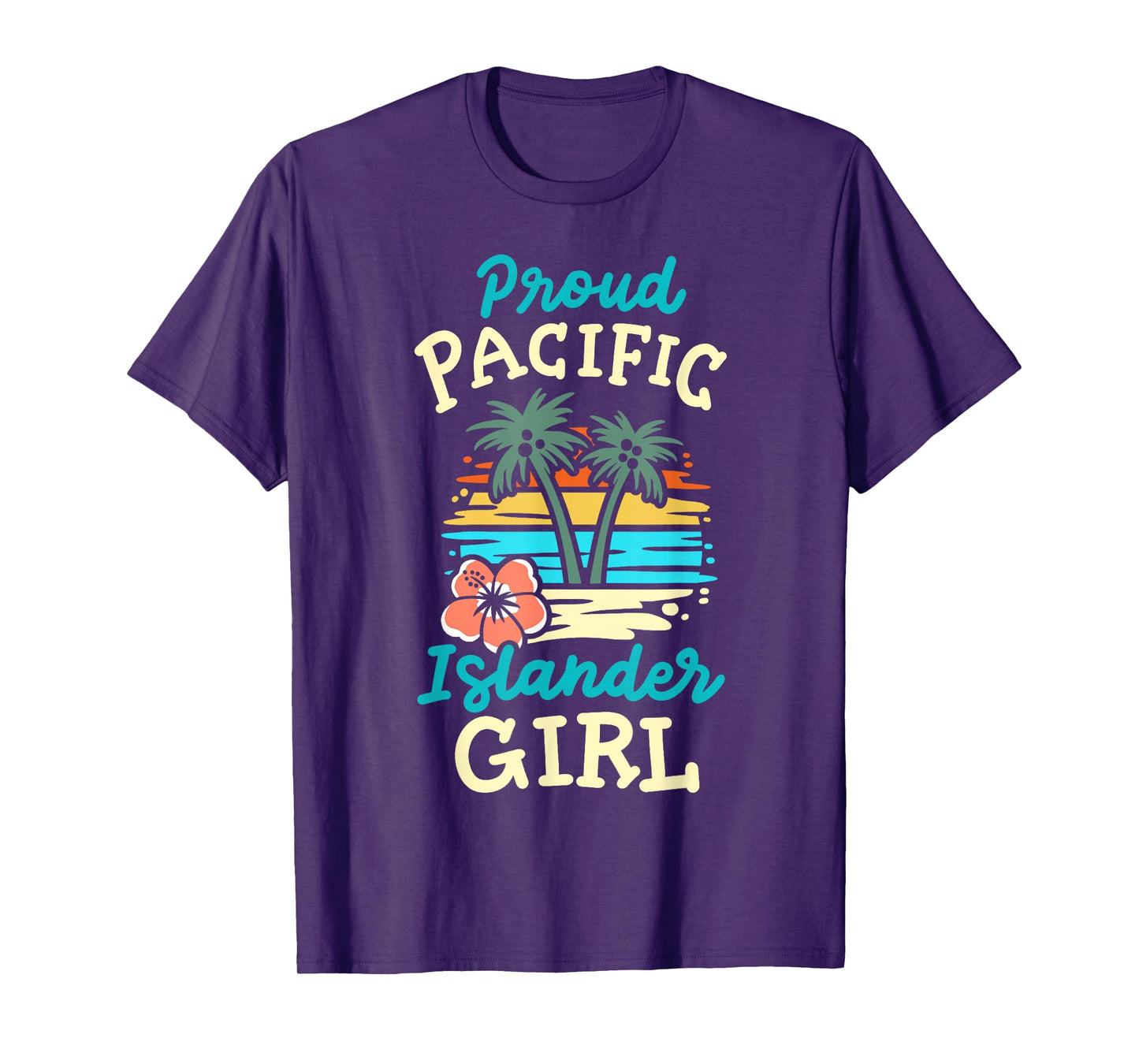 Proud Pacific Islander Girl Matching Asian American AAPI T-Shirt