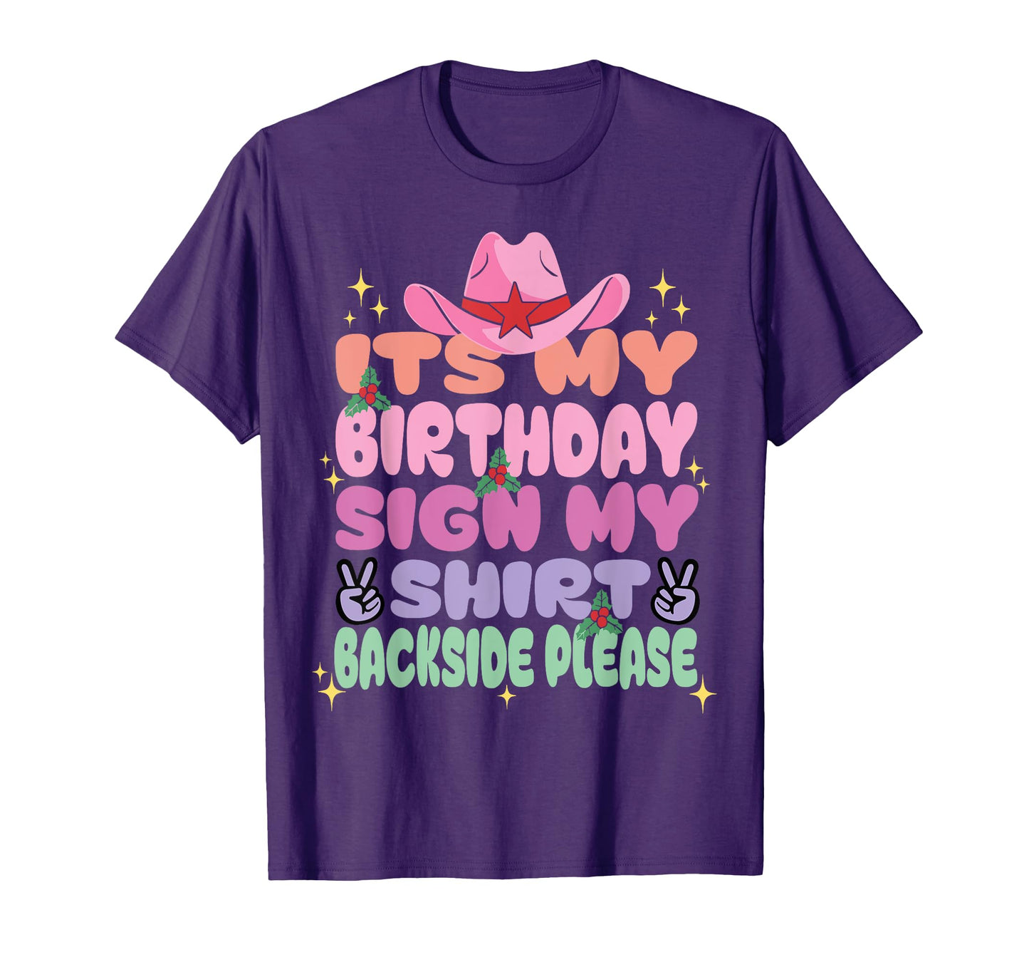 Its My Birthday Sign My Shirt Backside Please Birthday Girls T-Shirt