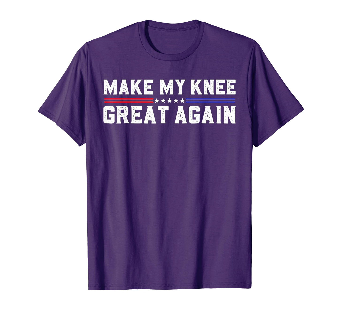 Make My Knee Great Again Funny Broken Knee Pain Surgery T-Shirt