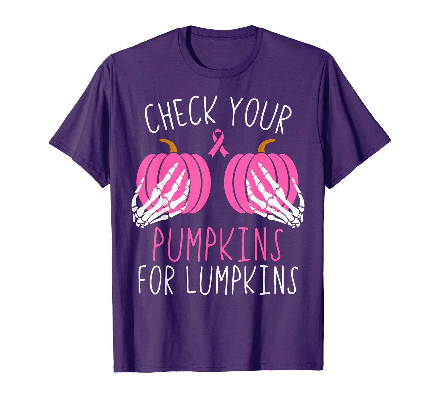Check Your Pumpkins for Lumpkins Halloween Breast Cancer T-Shirt