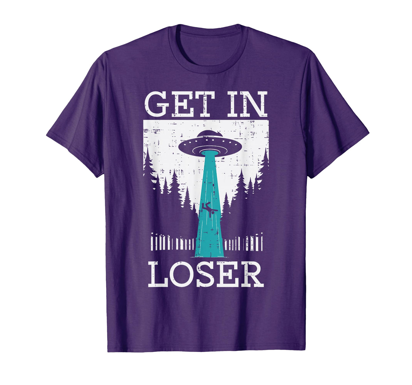 Alien UFO Get In Loser Funny Abduction Men Women Boys Girls T-Shirt