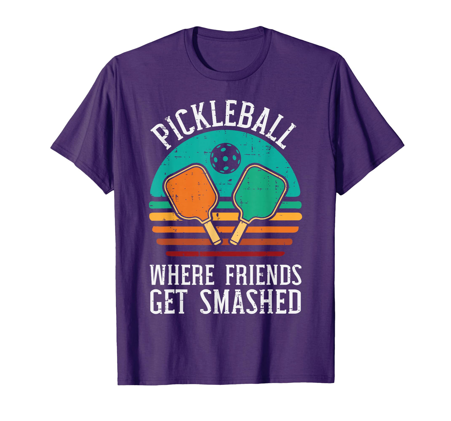 Pickleball Where Friends Get Smashed Pickle Ball Men Women T-Shirt