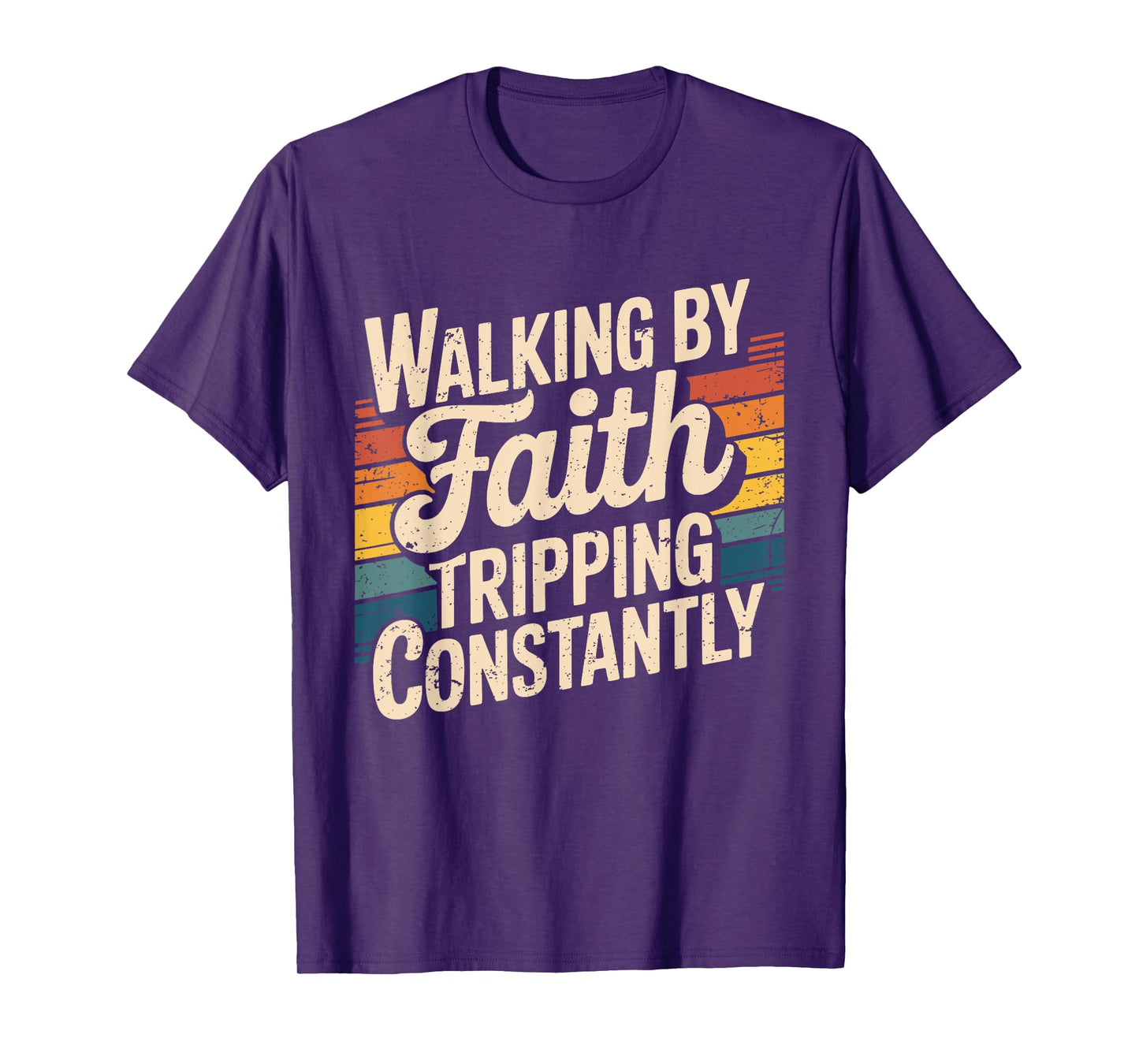 Christian Bible Quote Walking By Faith Tripping Constantly T-Shirt