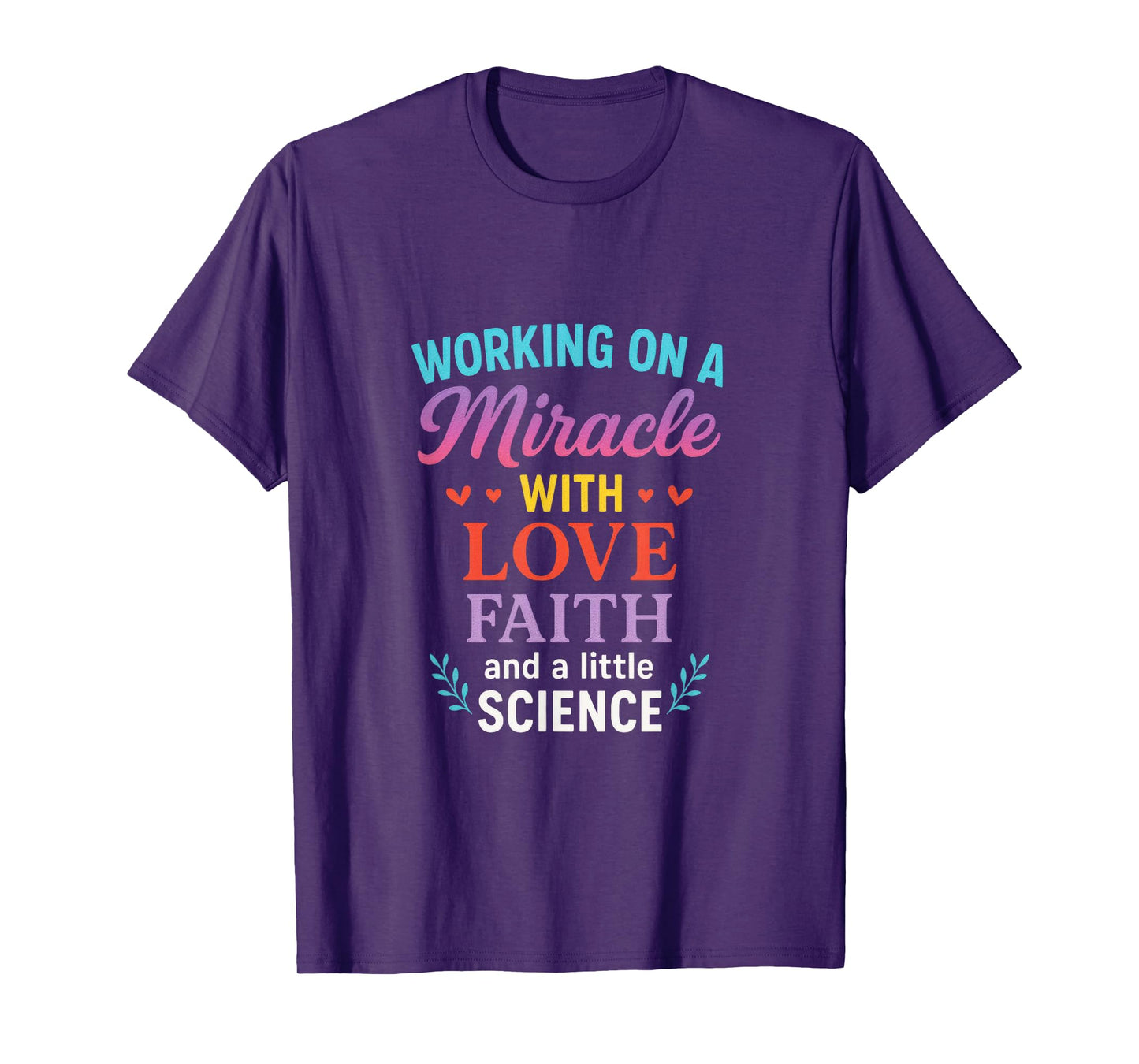 Working on a Miracle - IVF Support Pregnancy T-Shirt