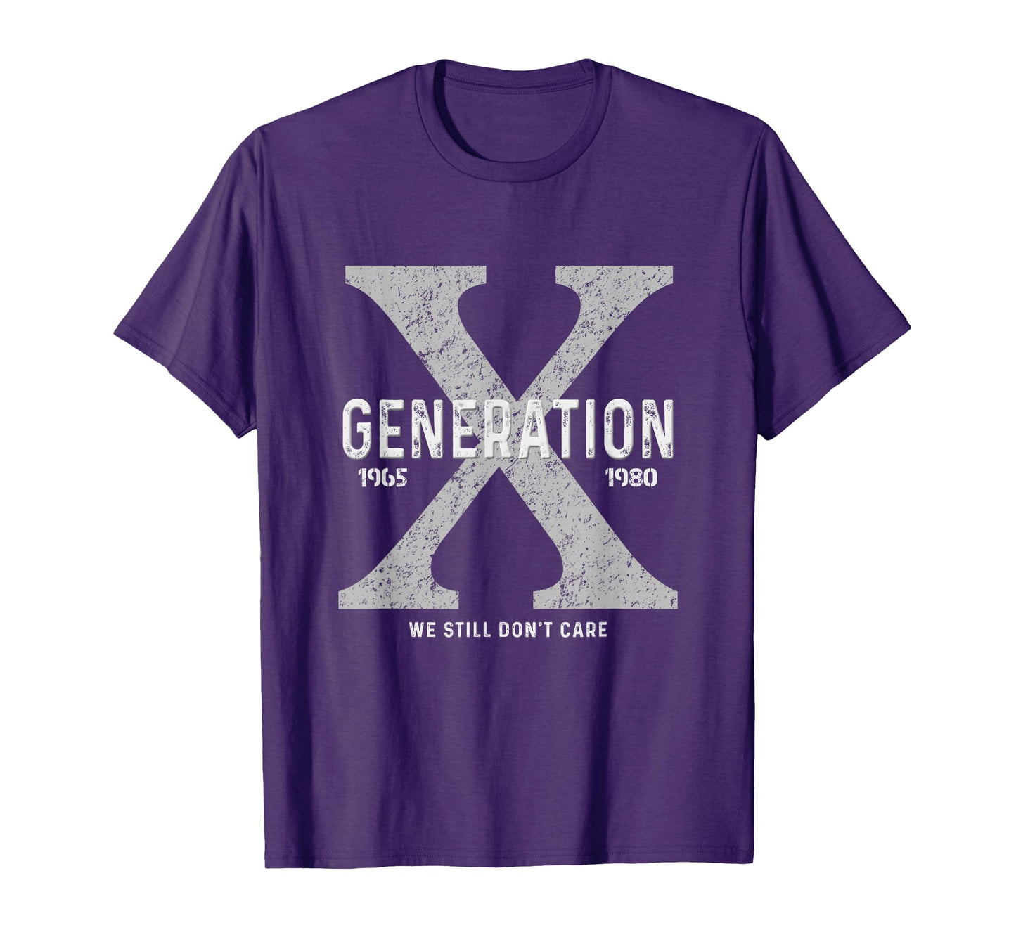 Funny Gen X Humor Mens Womens Generation X We Don't Care T-Shirt