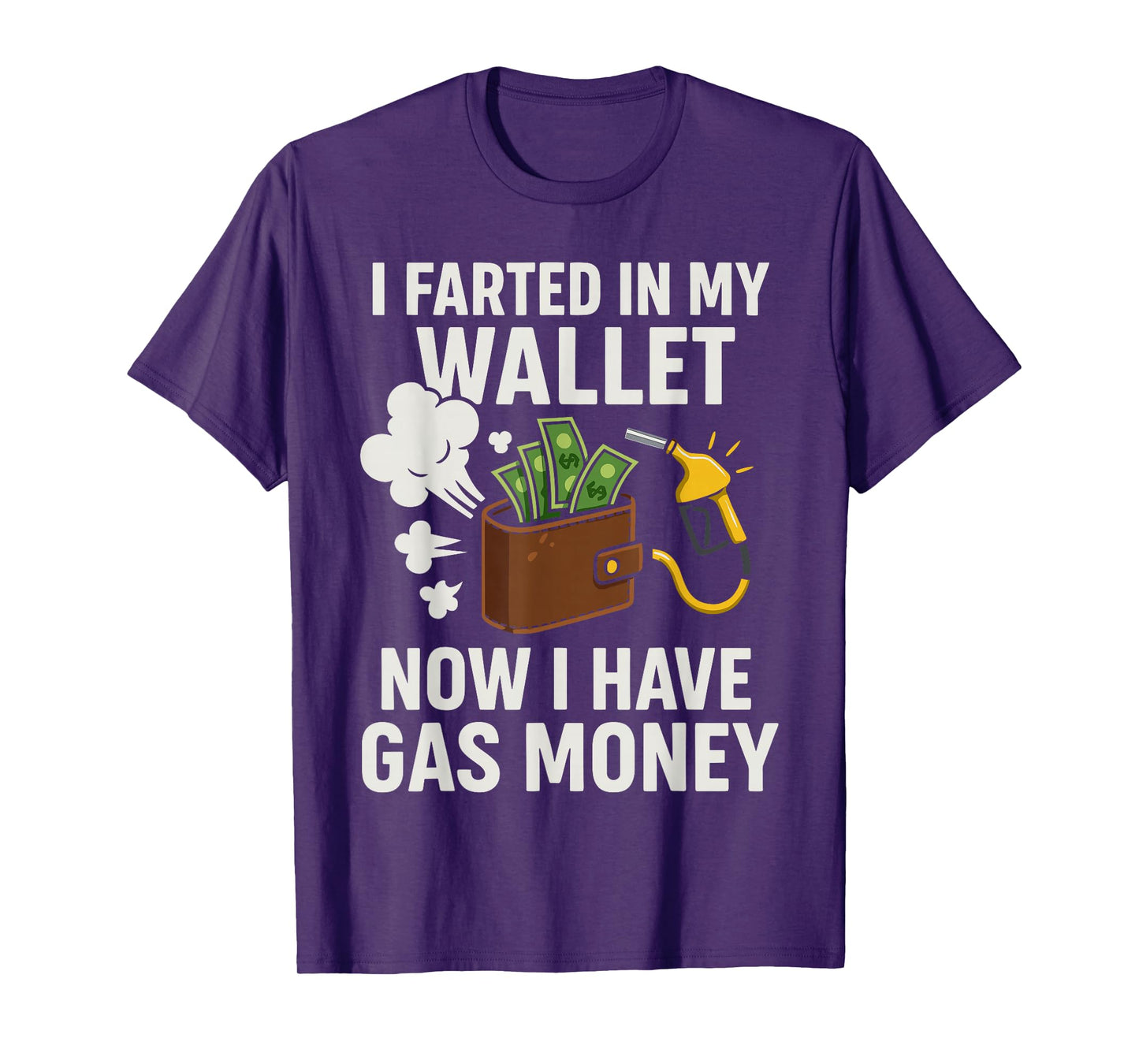 I Farted in My Wallet Shirt, Funny Gas Money Meme T-Shirt