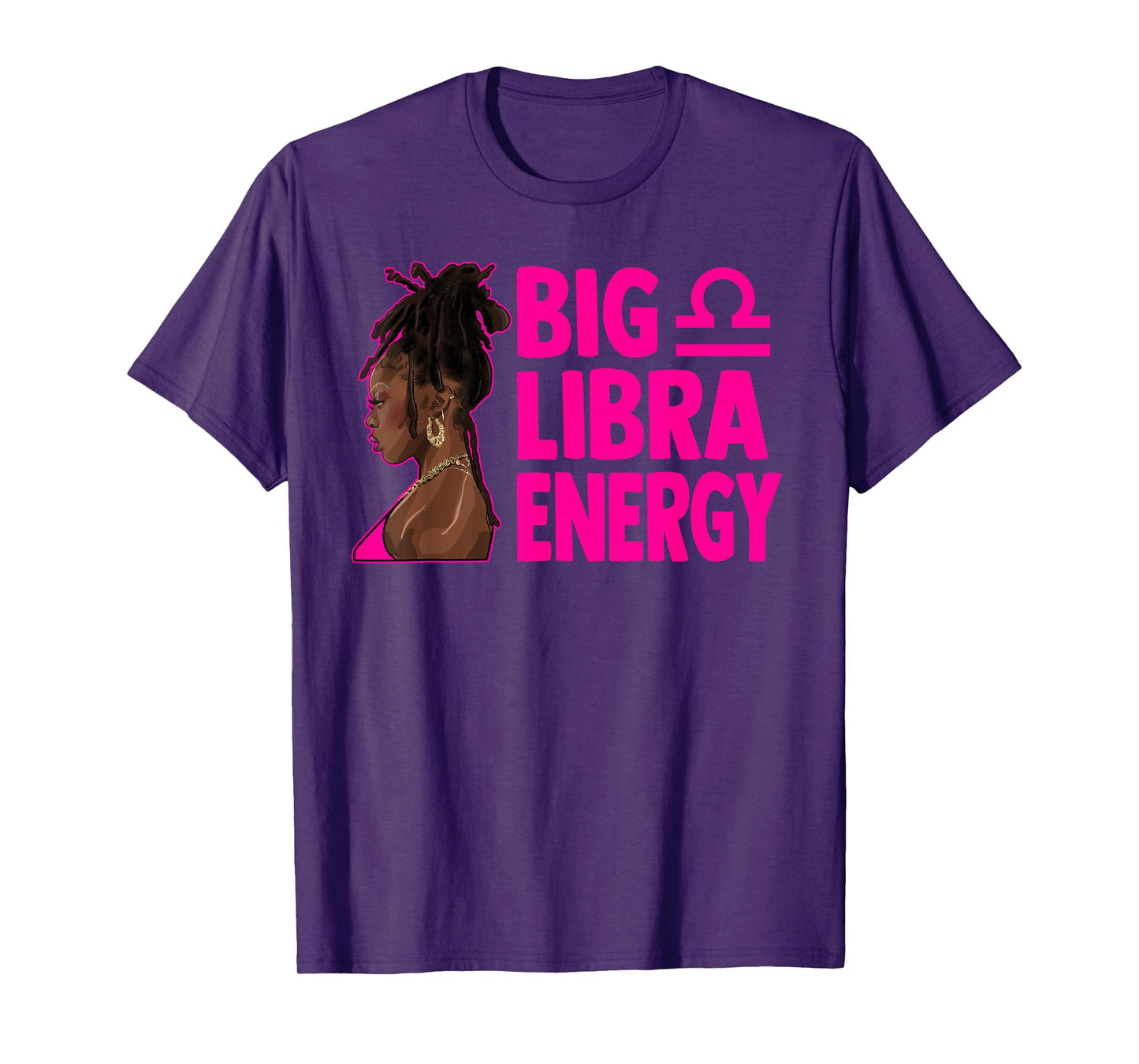 Big Libra Energy Birthday Loc'd Woman Zodiac Bday T-Shirt