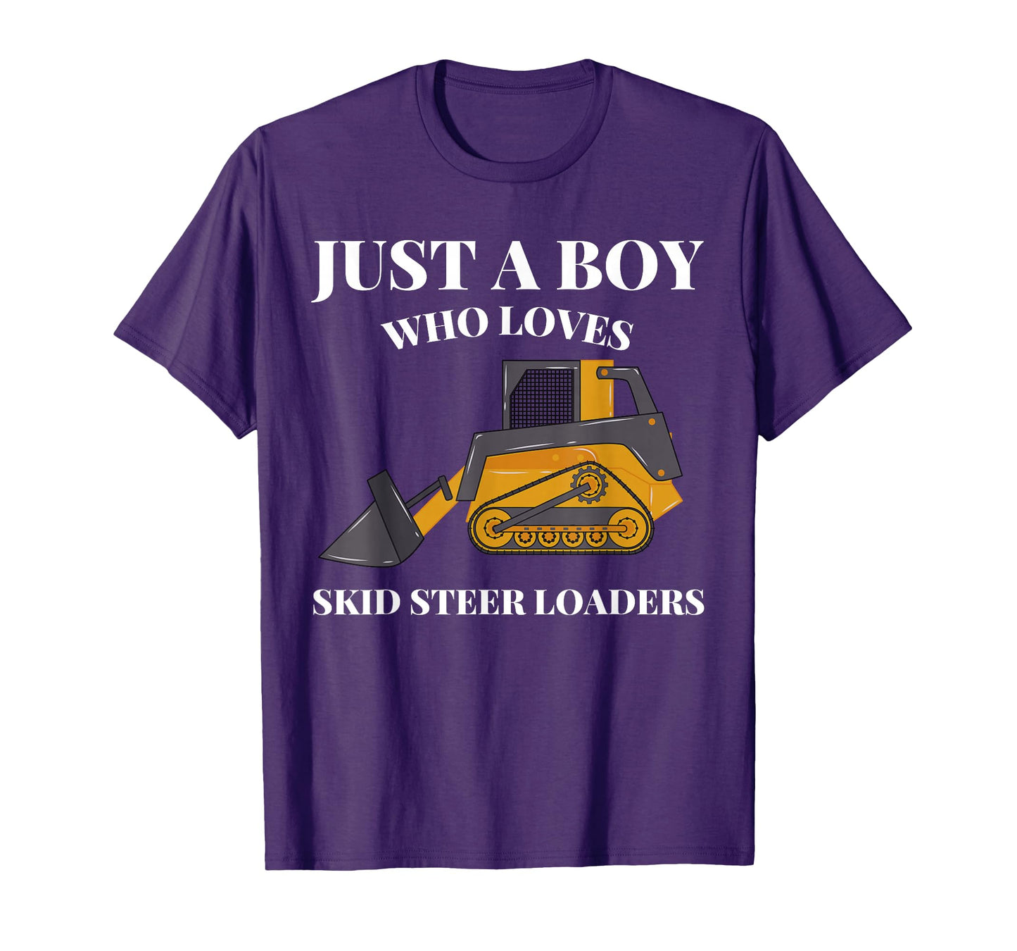 Just A Boy Who Loves Skid Steer Loaders Construction Lover T-Shirt