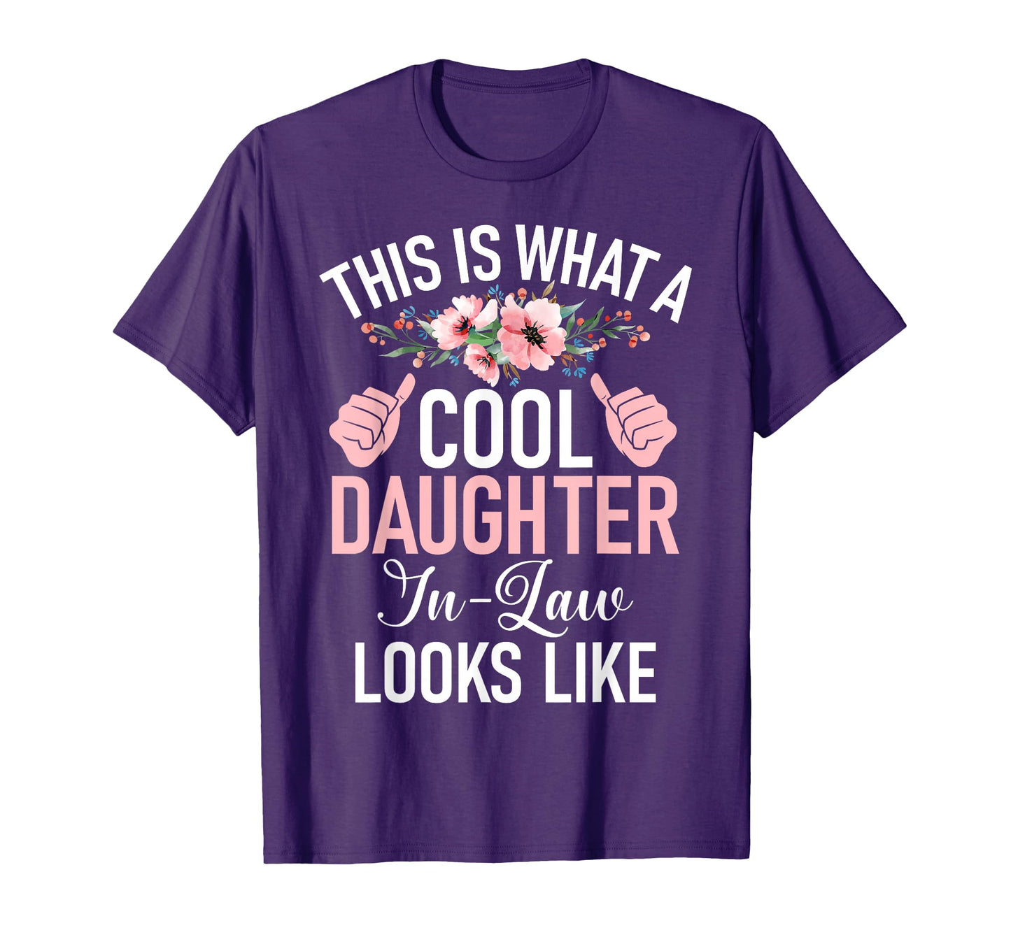 This is what a cool Daughter in Law looks Daughter in Law T-Shirt